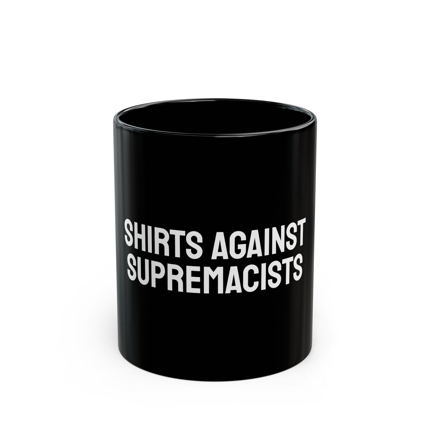 Shirts Against Supremacists - Black Mug (11oz, 15oz)