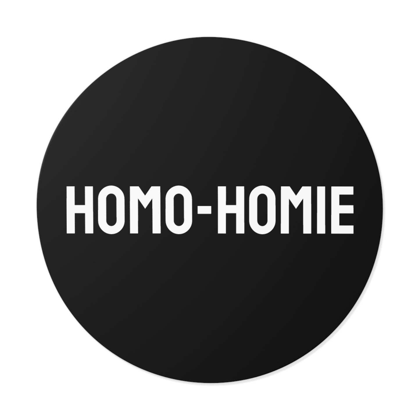Homo-Homie - Round Vinyl Stickers