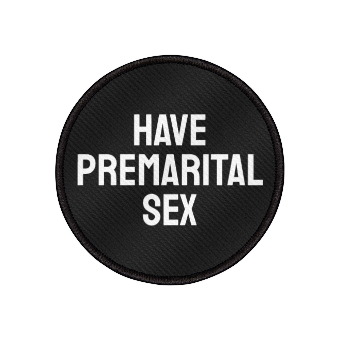 Have Premarital Sex - Iron-On Patch