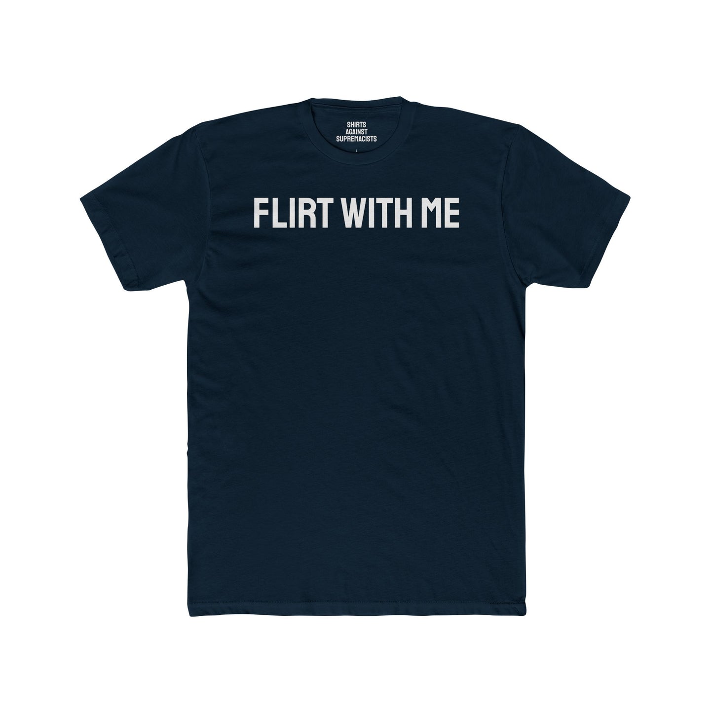 Flirt With Me - Unisex Cotton Crew Tee