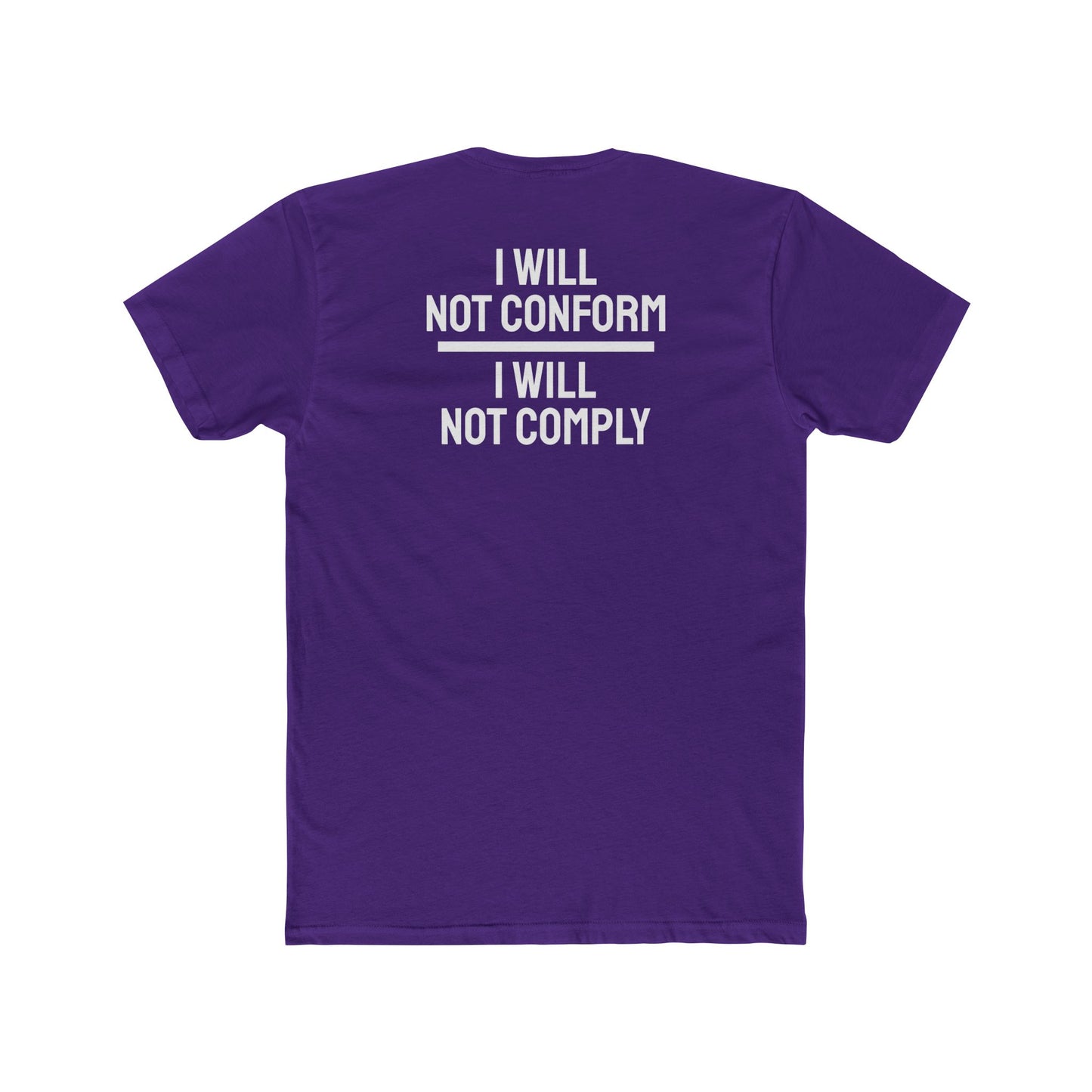 I Will Not Conform I Will Not Comply - Unisex Cotton Crew Tee