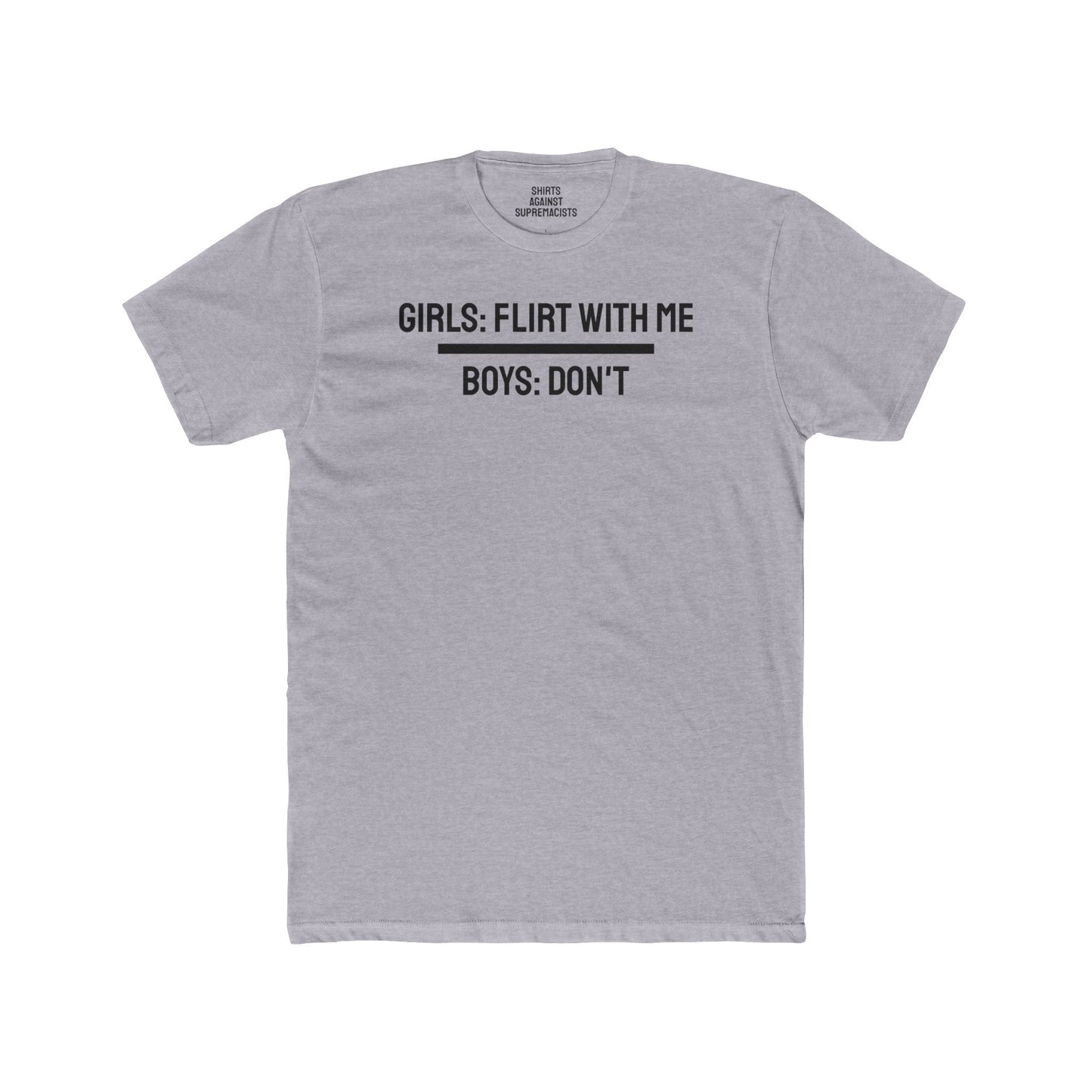 Girls: Flirt With Me Boys: Don't - Lesbian Unisex Cotton Crew Tee