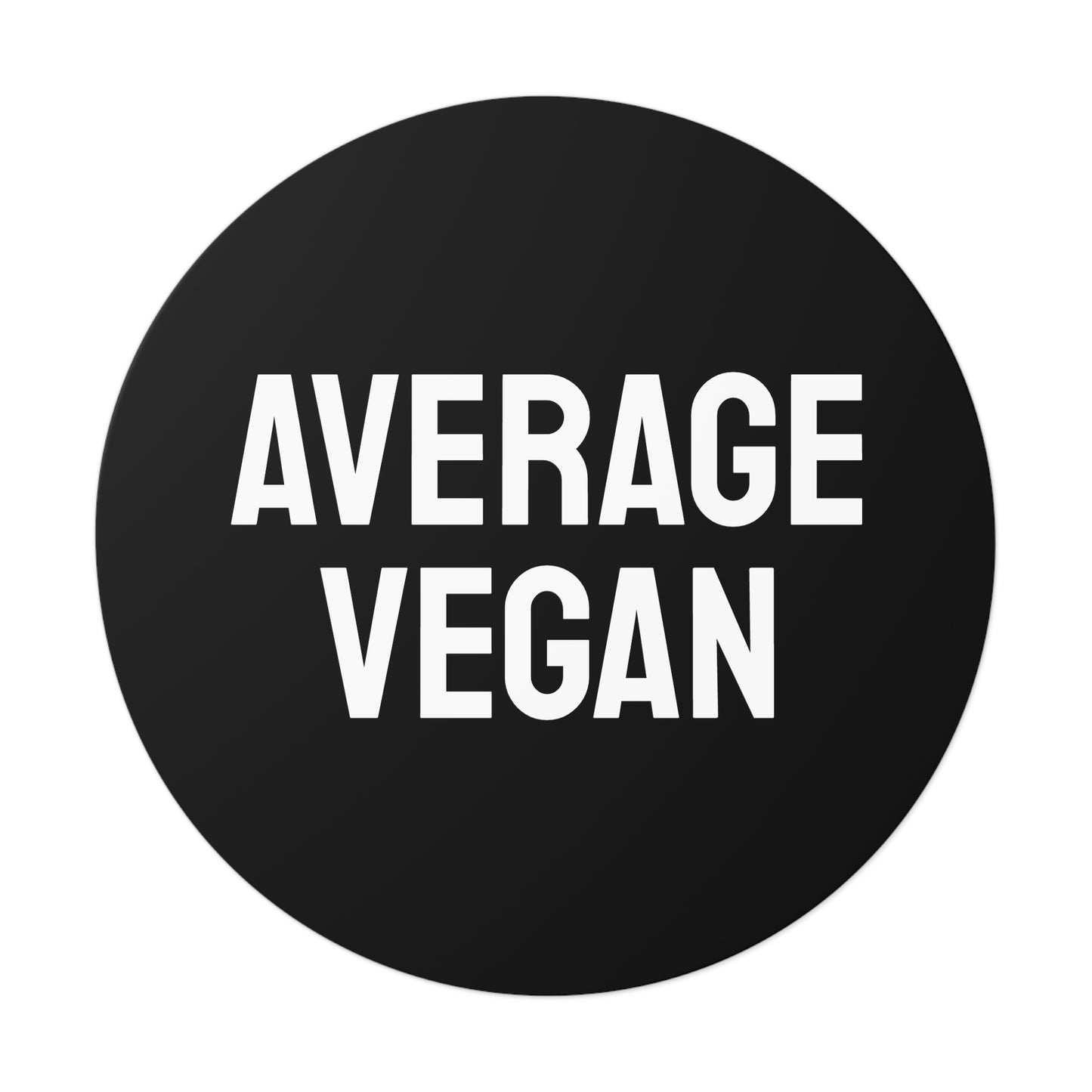 Average Vegan - Round Vinyl Stickers