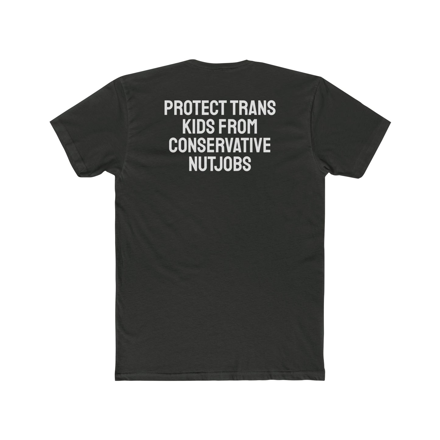 Protect Trans Kids From Conservative Nutjobs - Unisex Cotton Crew Tee