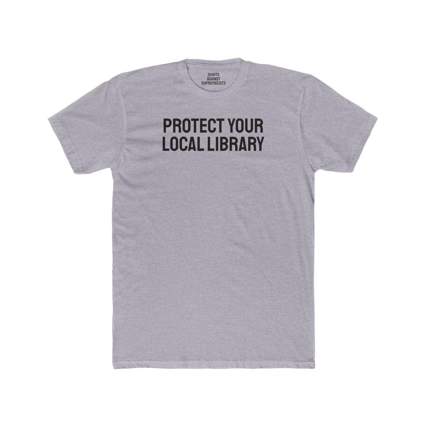 Protect Your Local Library - Unisex Cotton Crew Tee