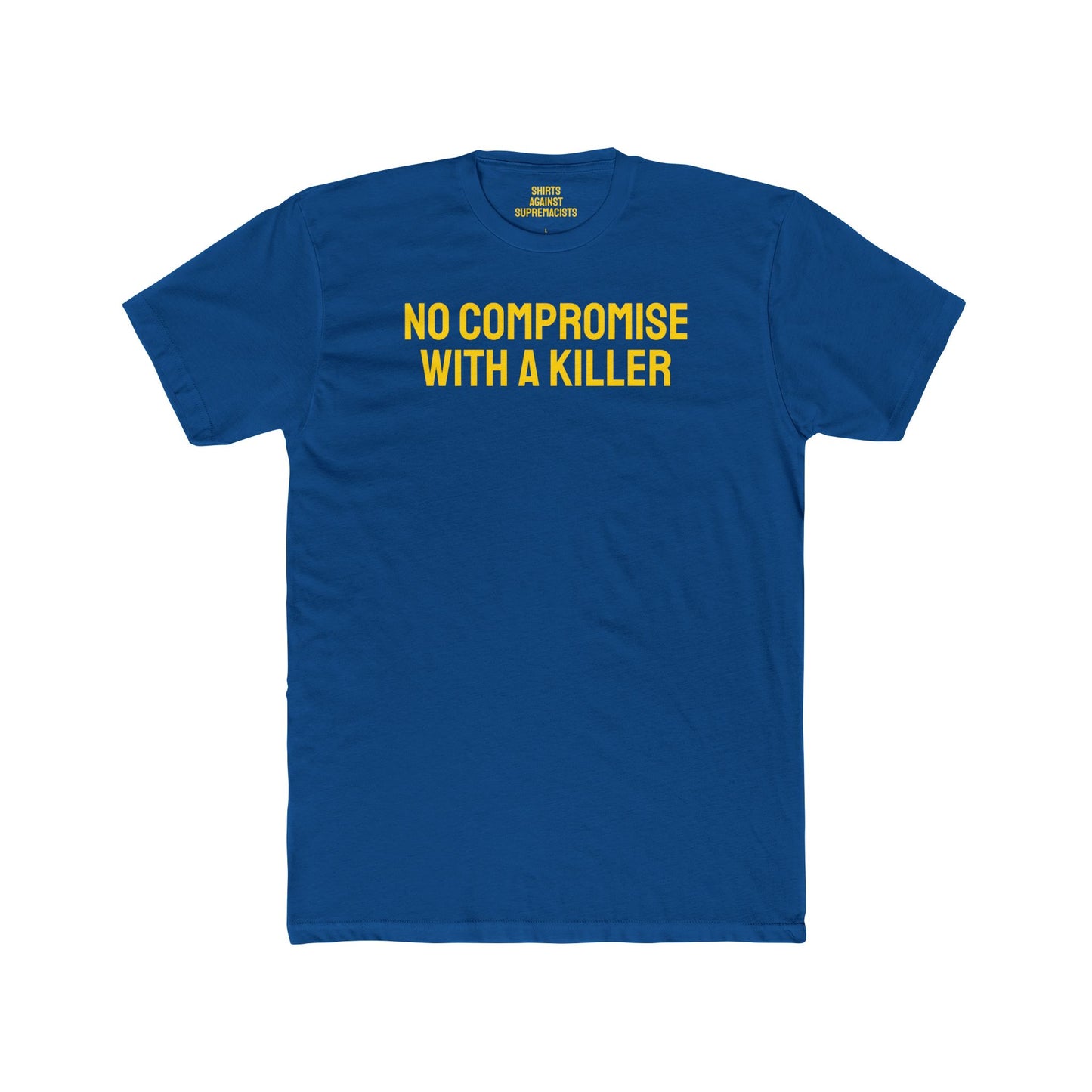 No Compromise With A Killer - Ukraine Unisex Cotton Crew Tee