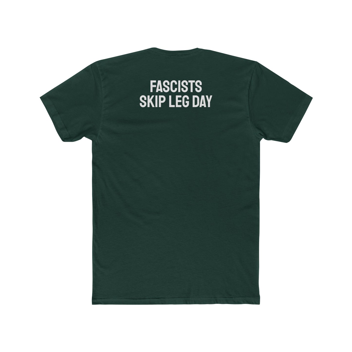 Fascists Skip Leg Day - Unisex Cotton Crew Tee