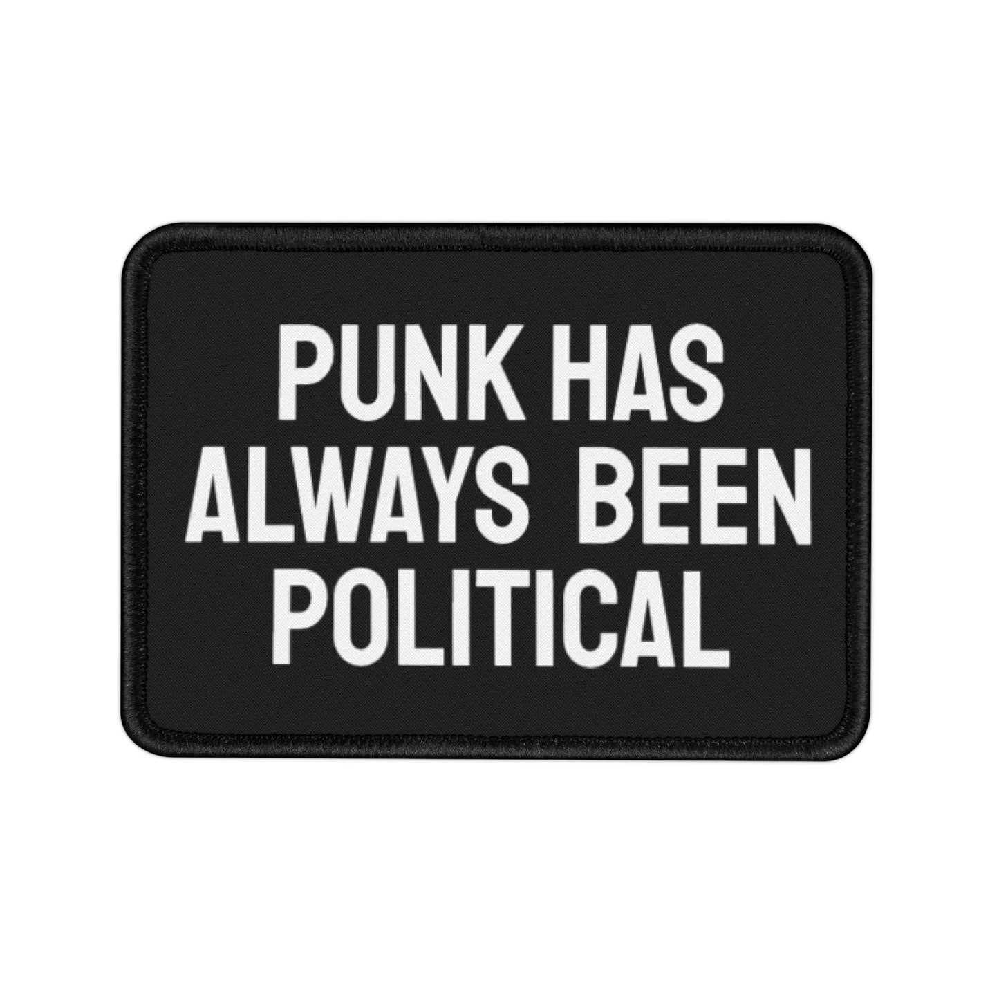 Punk Has Always Been Political - Iron-On Patch