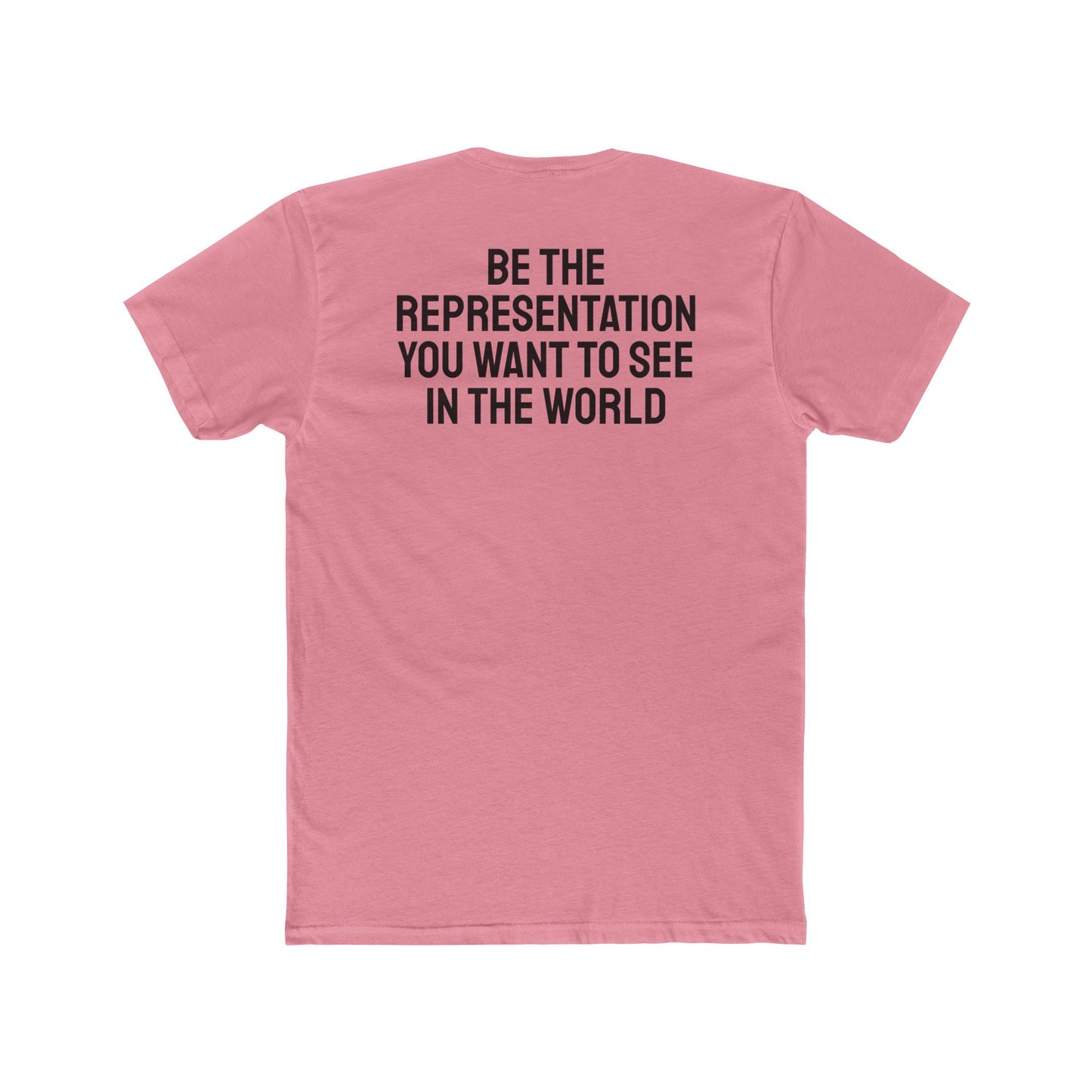 Be The Representation You Want To See In The World - Unisex Cotton Crew Tee