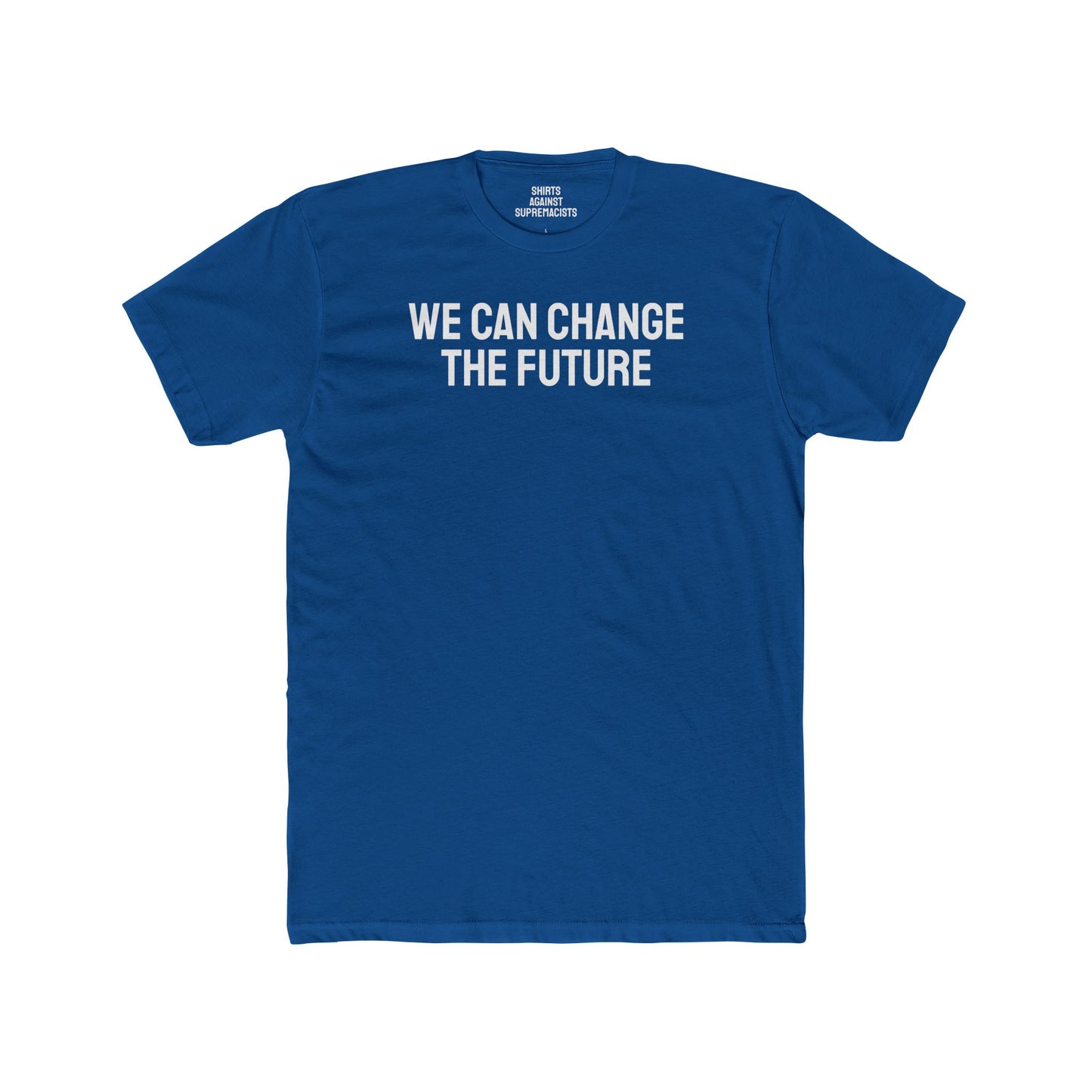 We Can Change The Future - Unisex Cotton Crew Tee