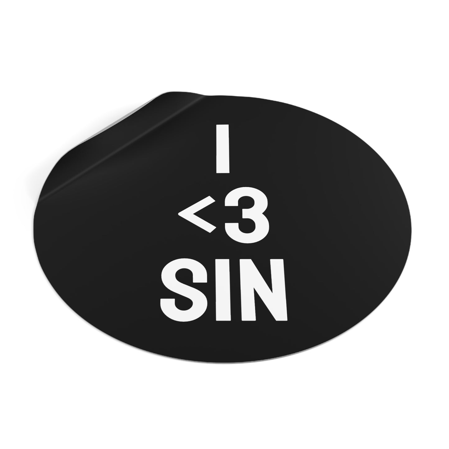 I <3 Sin - Round Vinyl Stickers