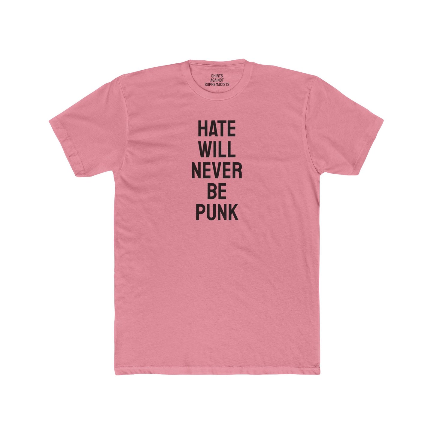 Hate Will Never Be Punk - Unisex Cotton Crew Tee