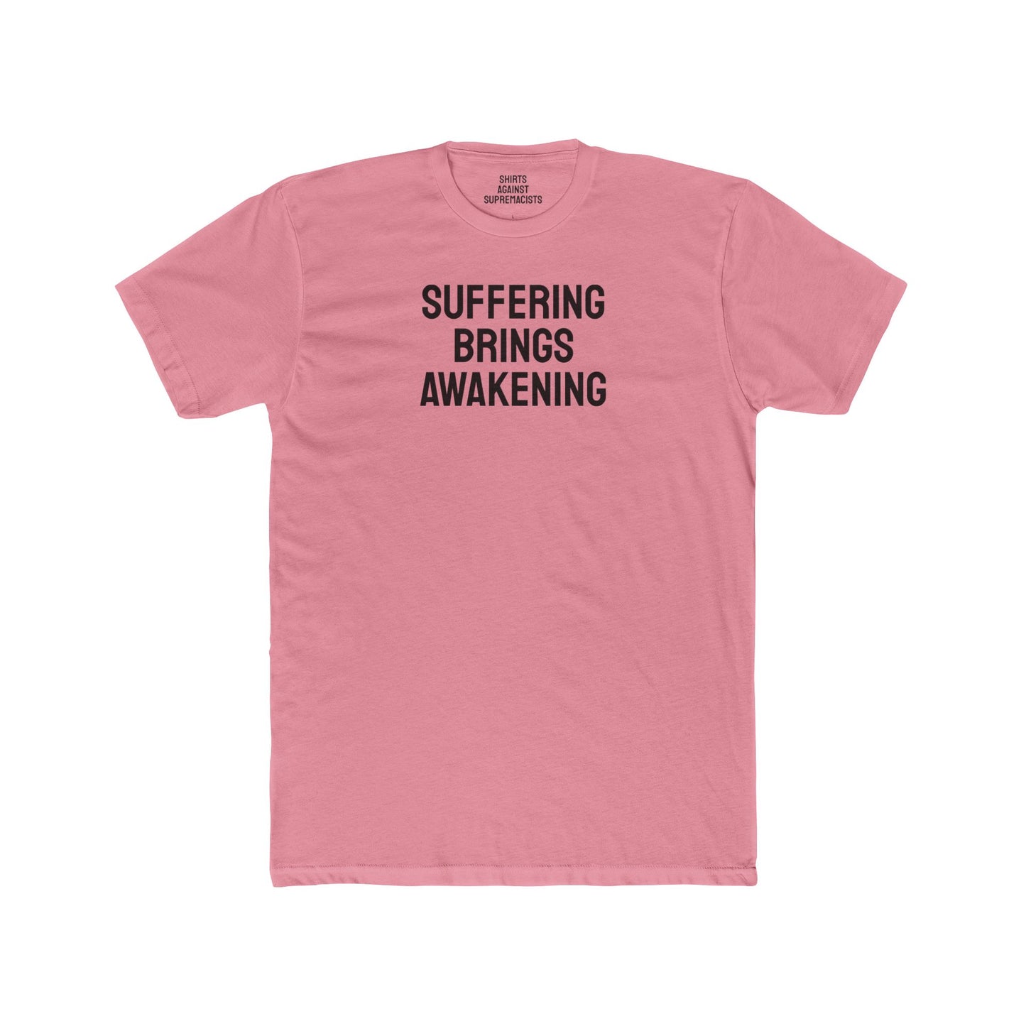 Suffering Brings Awakening - Unisex Cotton Crew Tee