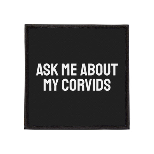 Ask Me About My Corvids - Iron-On Patch