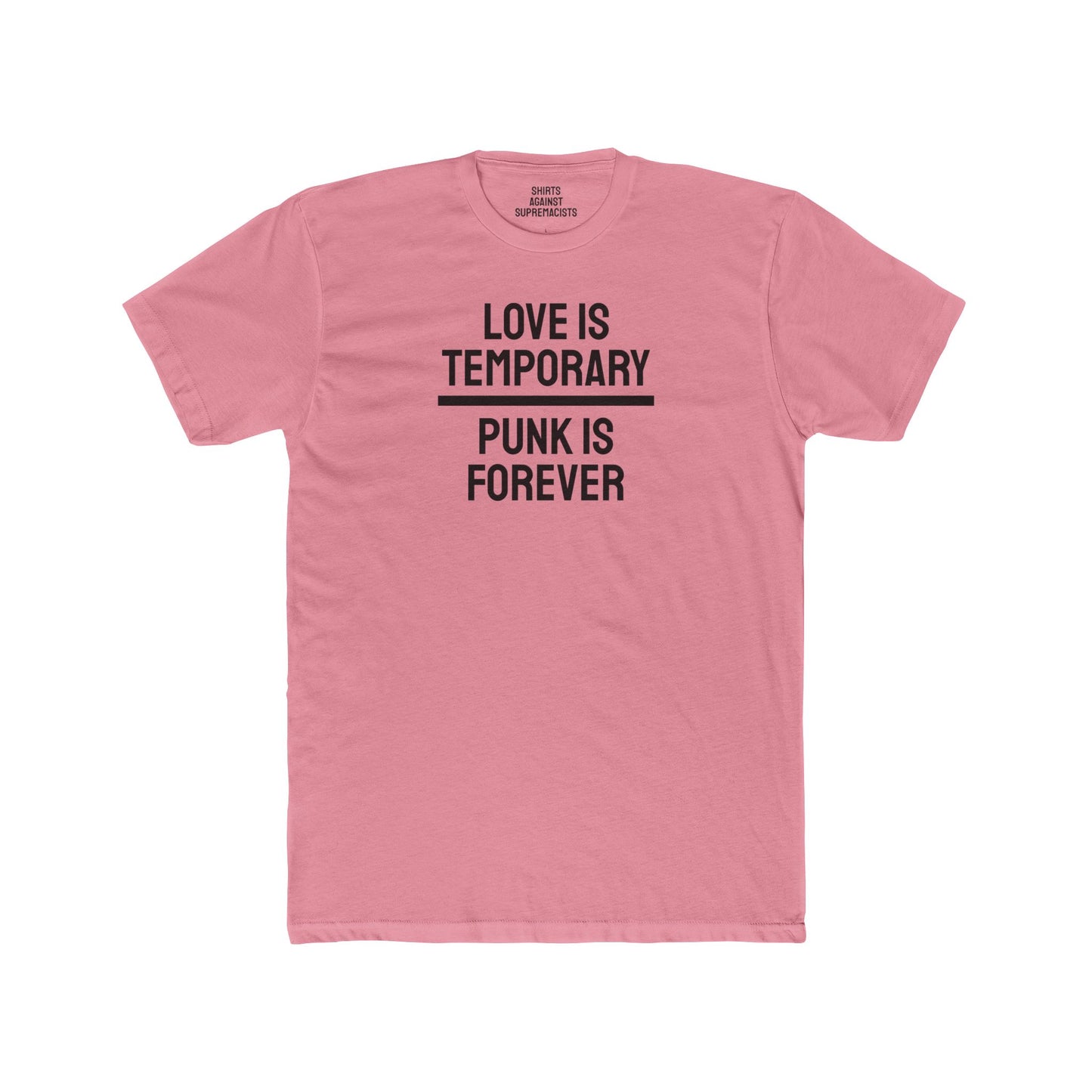 Love Is Temporary Punk Is Forever - Unisex Cotton Crew Tee