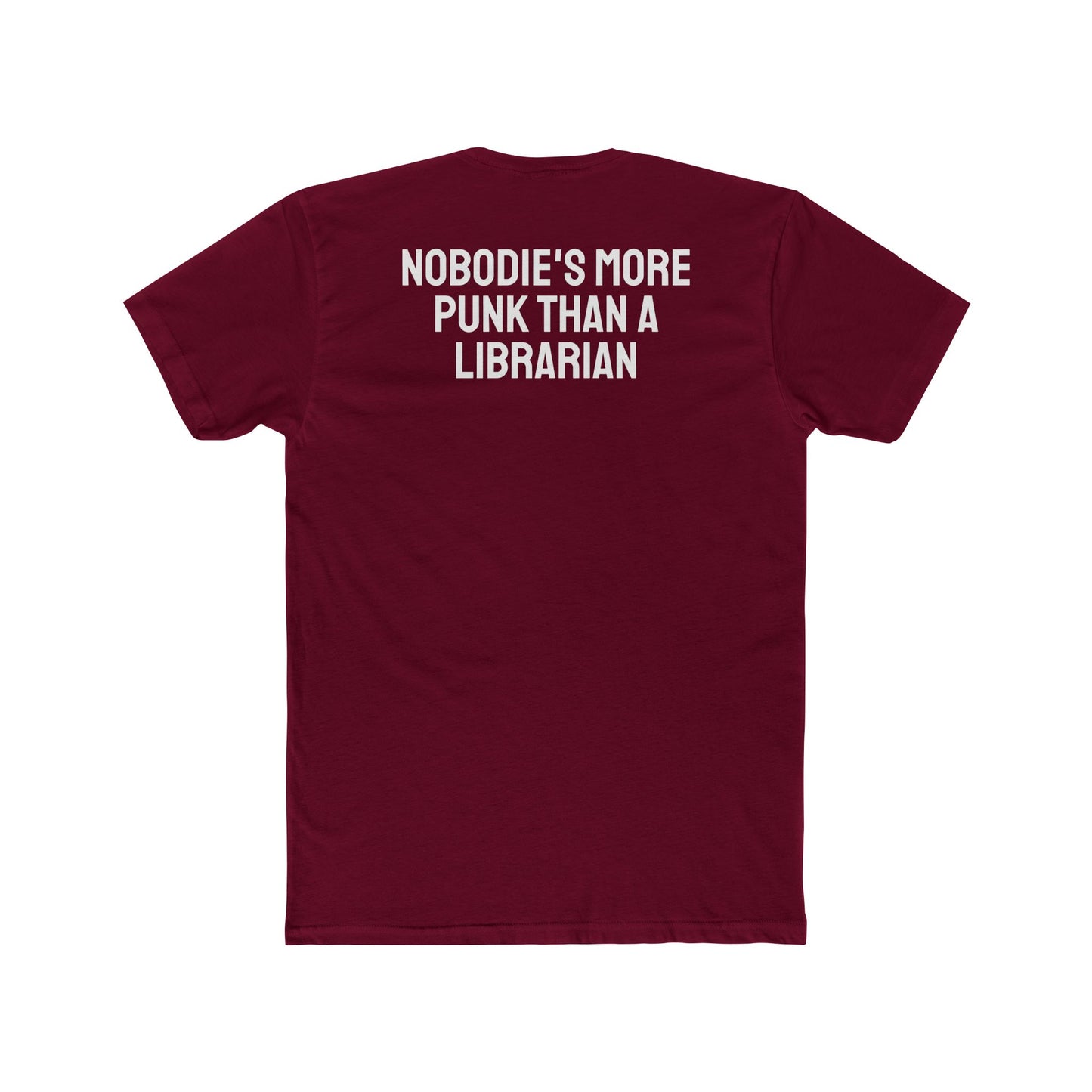 Nobodie's More Punk Than A Librarian - Unisex Cotton Crew Tee