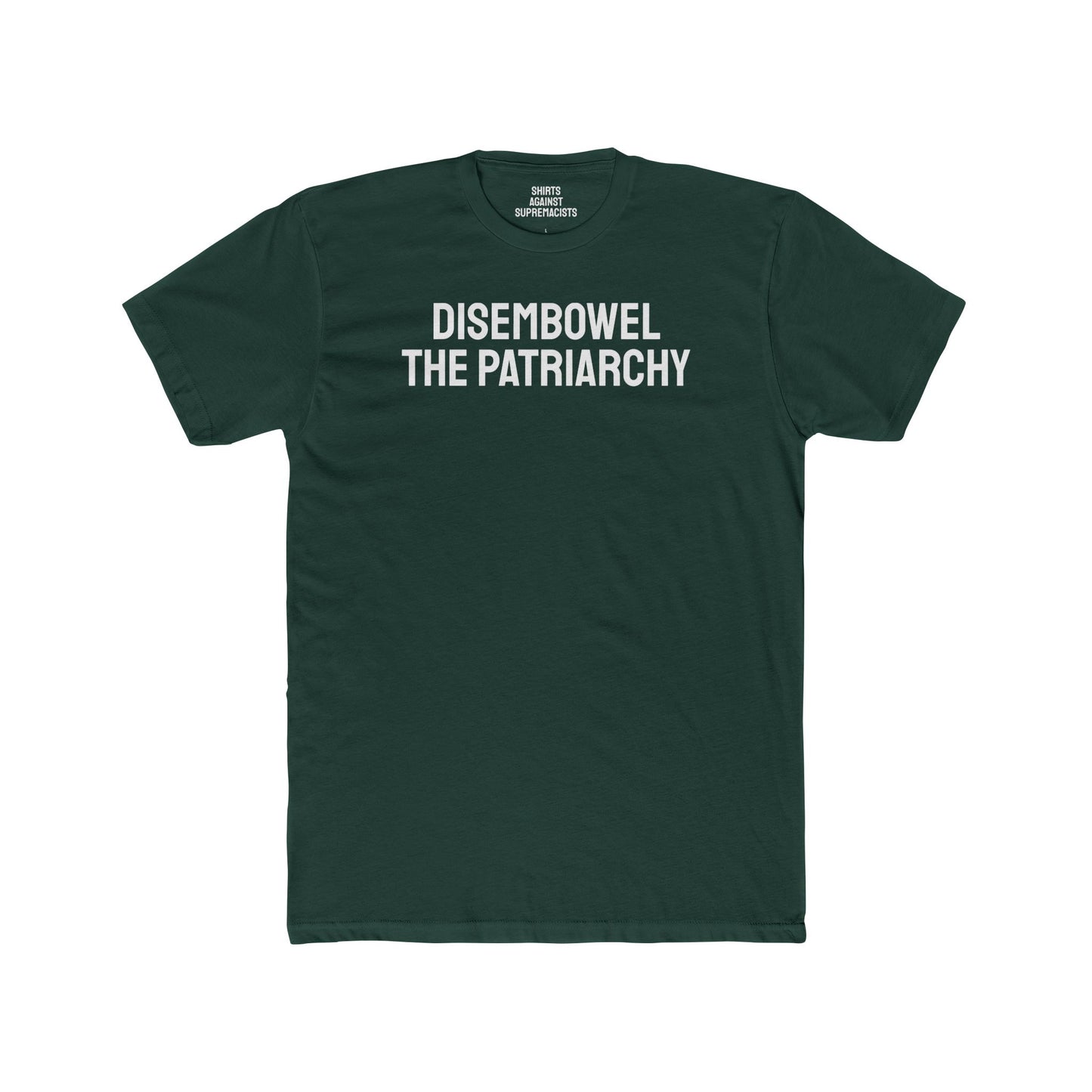 Disembowel The Patriarchy - Unisex Cotton Crew Tee
