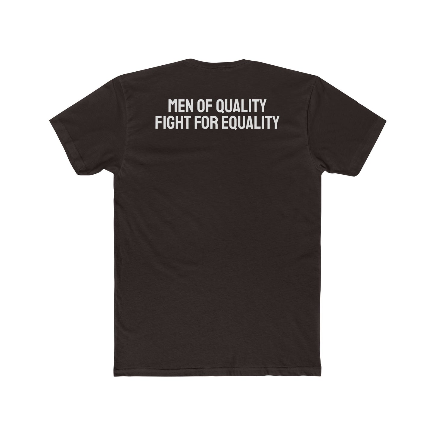 Men Of Quality Fight For Equality - Unisex Cotton Crew Tee