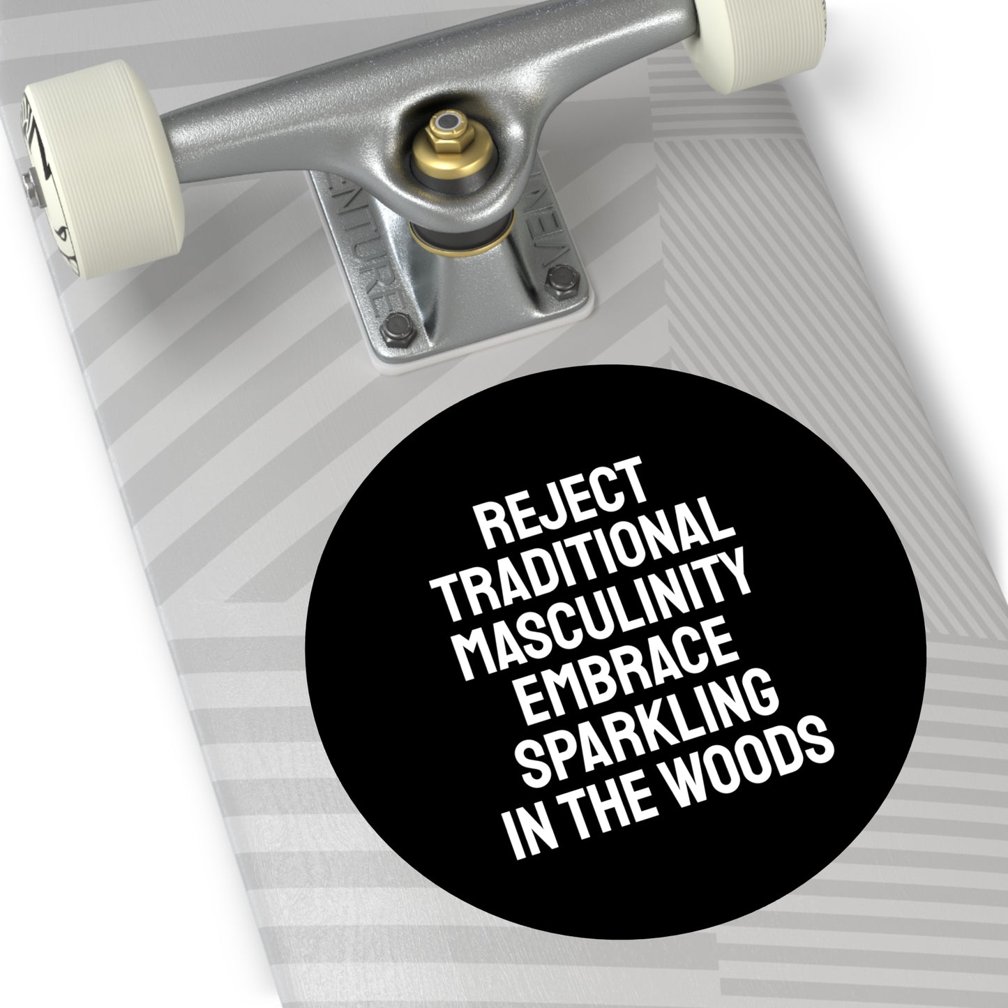 Reject Traditional Masculinity Embrace Sparkling In The Woods - Round Vinyl Stickers