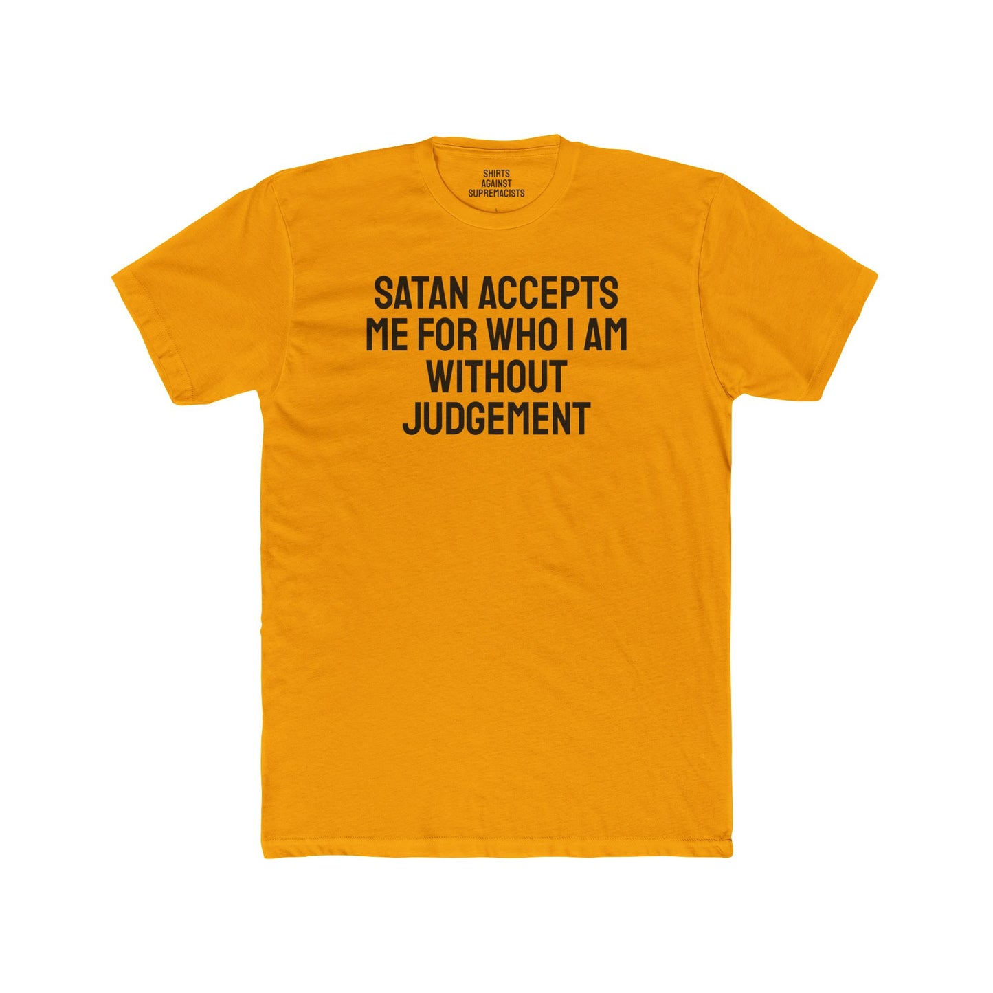 Satan Accepts Me For Who I Am - Unisex Cotton Crew Tee