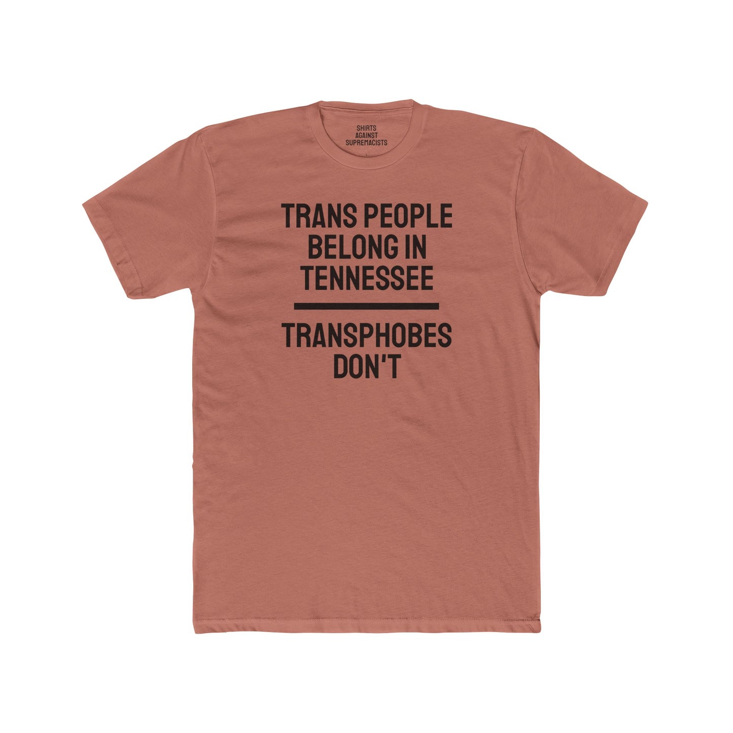 Trans People Belong In Tennessee Transphobes Don't - Unisex Cotton Crew Tee