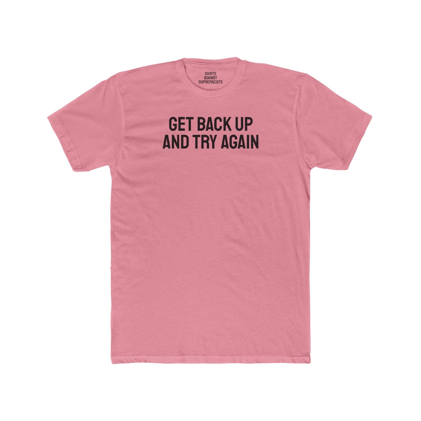 Get Back Up And Try Again - Unisex Cotton Crew Tee