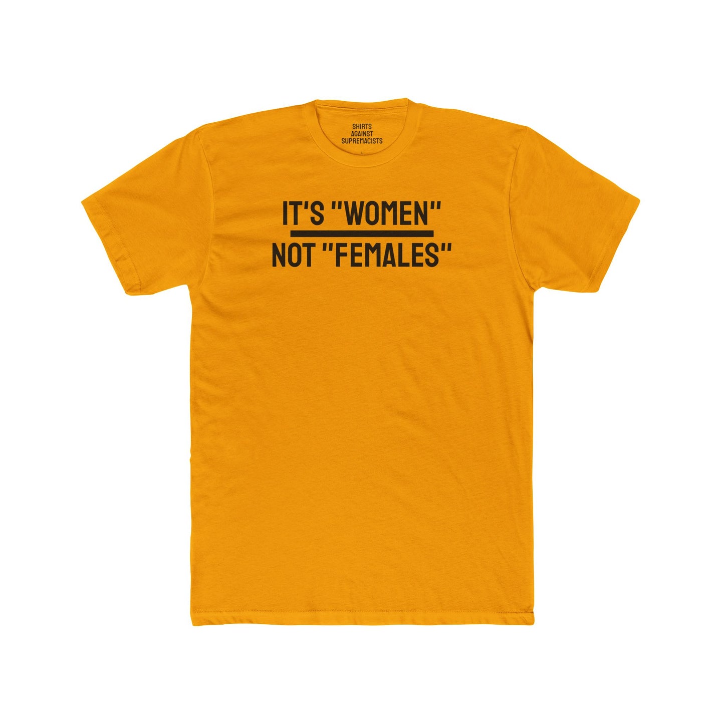 It's "Women" Not "Females" - Unisex Cotton Crew Tee