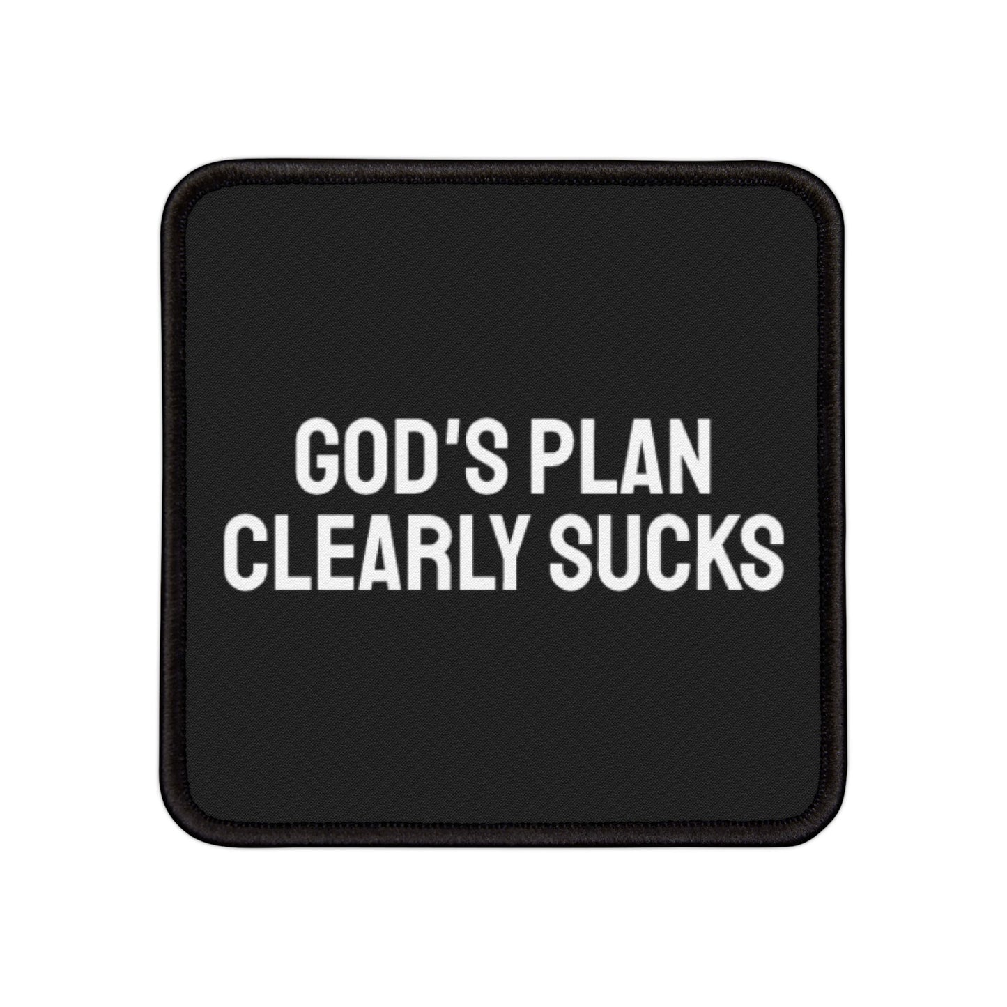 God's Plan Clearly Sucks - Iron-On Patch