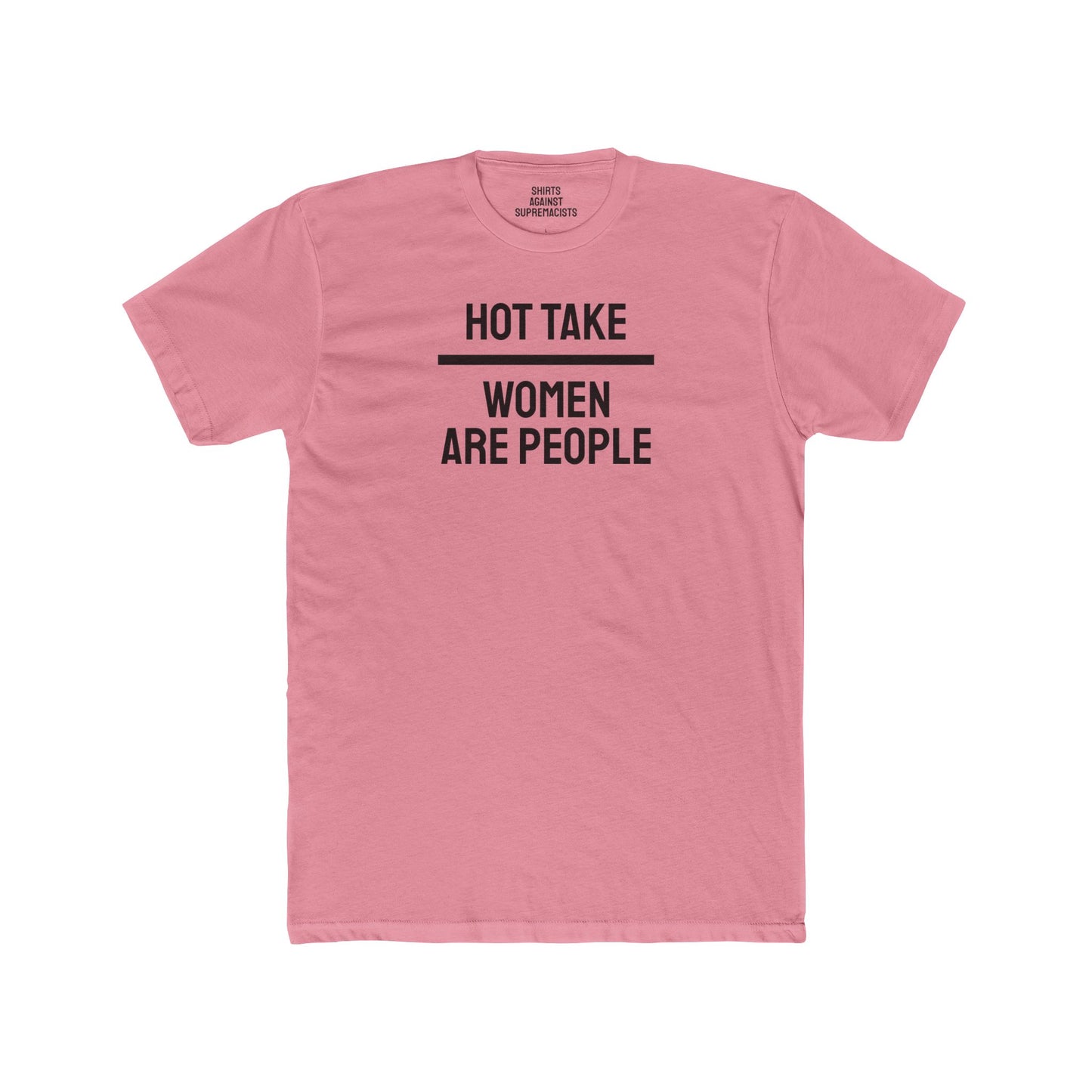 Hot Take Women Are People - Unisex Cotton Crew Tee
