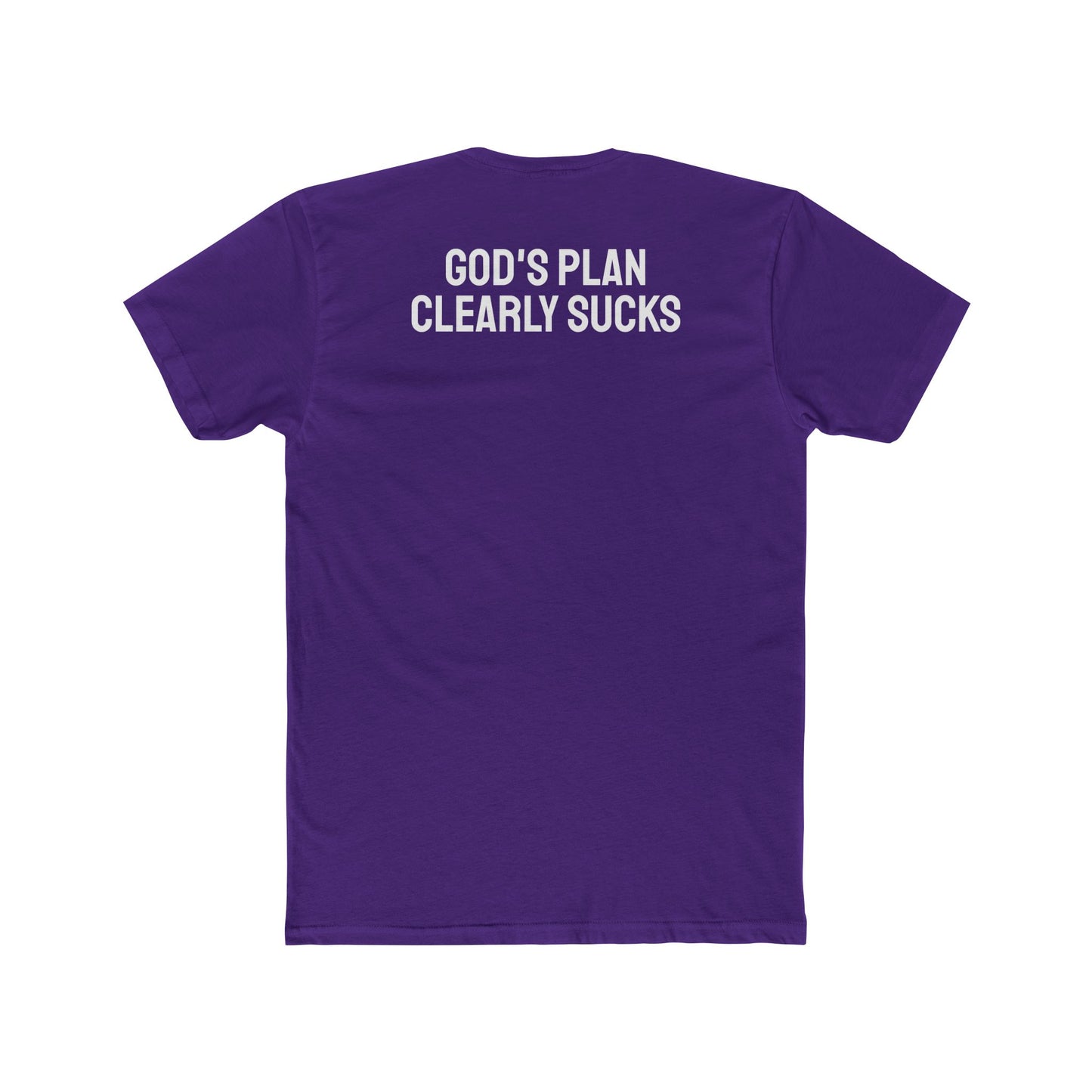 God's Plan Clearly Sucks - Unisex Cotton Crew Tee