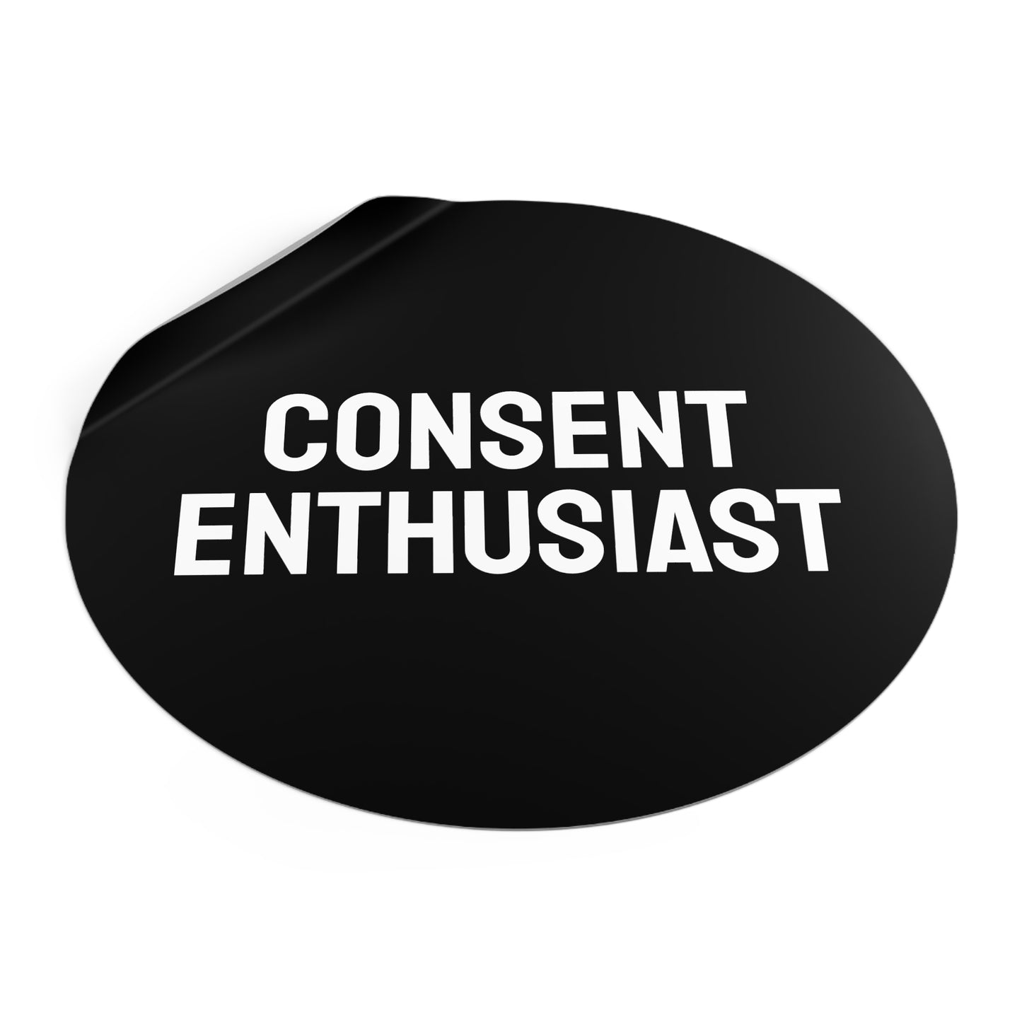 Consent Enthusiast - Round Vinyl Stickers