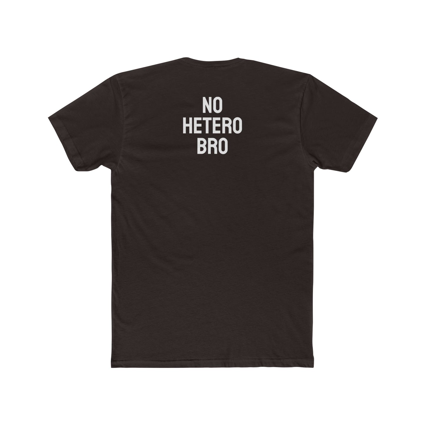 No Hetero Bro - Unisex Cotton Crew Tee