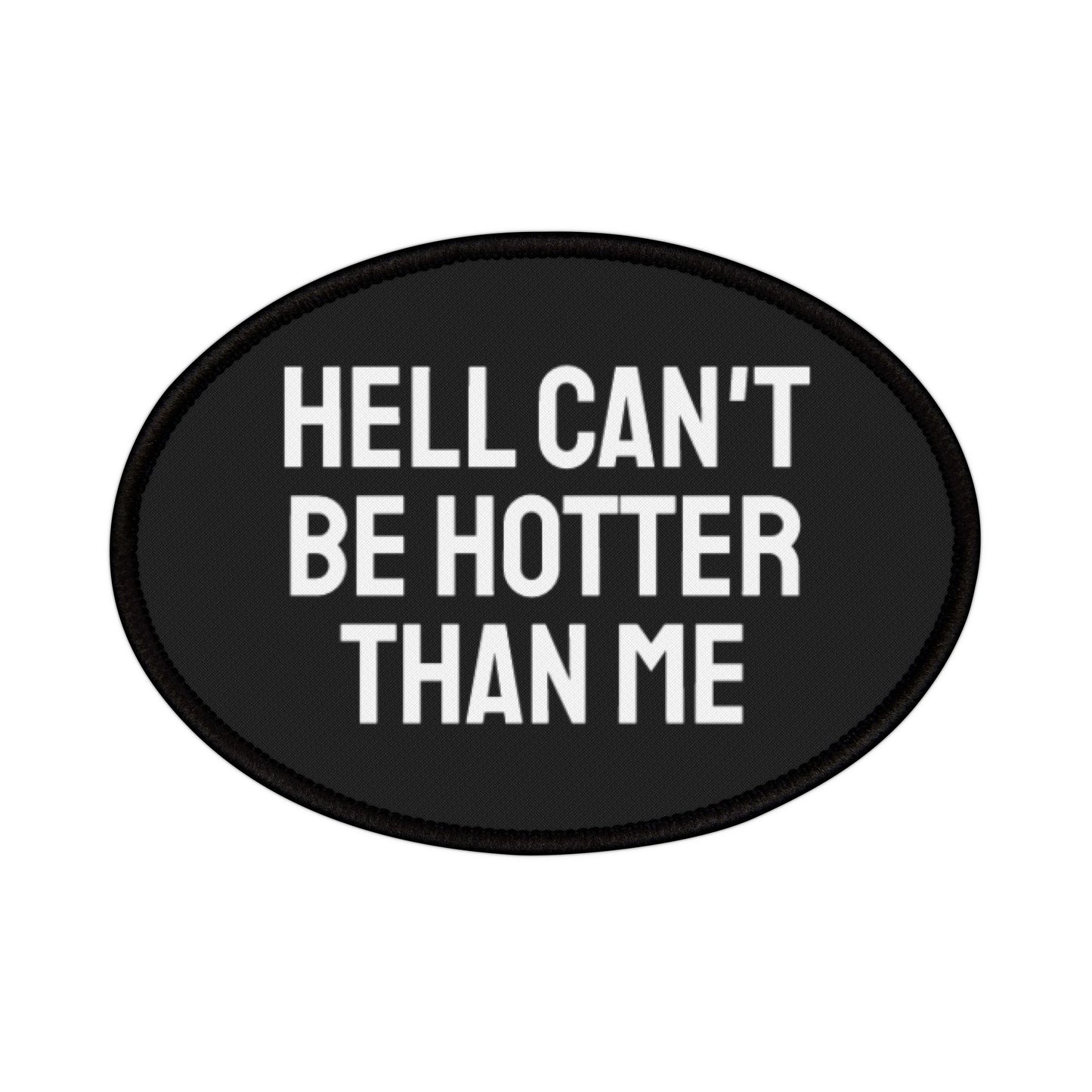 Hell Can't Be Hotter Than Me - Iron-On Patch