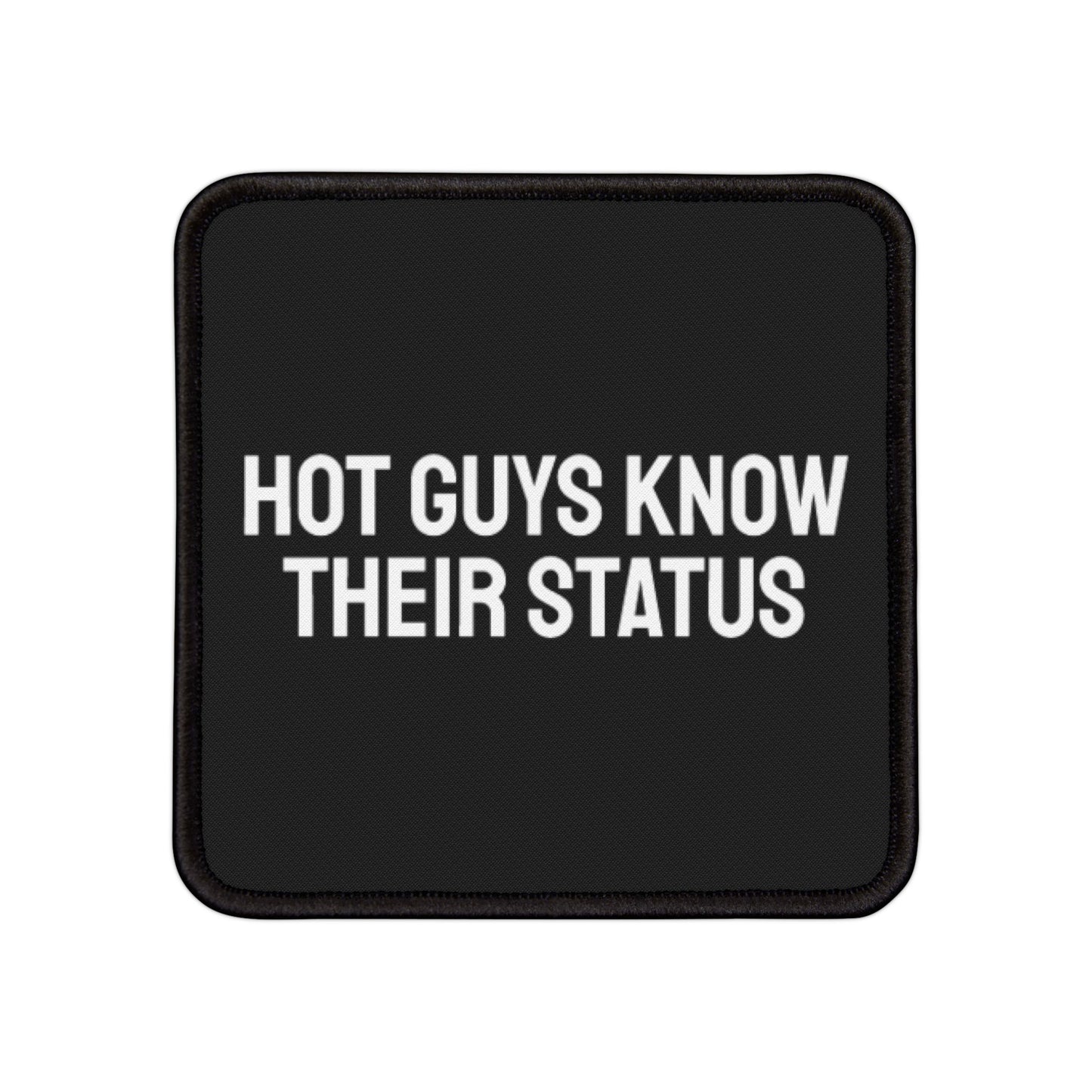 Hot Guys Know Their Status - Iron-On Patch