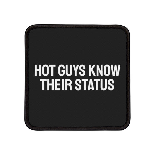 Hot Guys Know Their Status - Iron-On Patch