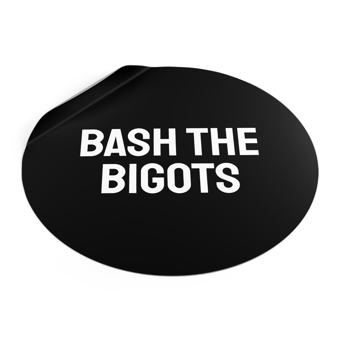 Bash The Bigots - Round Vinyl Stickers