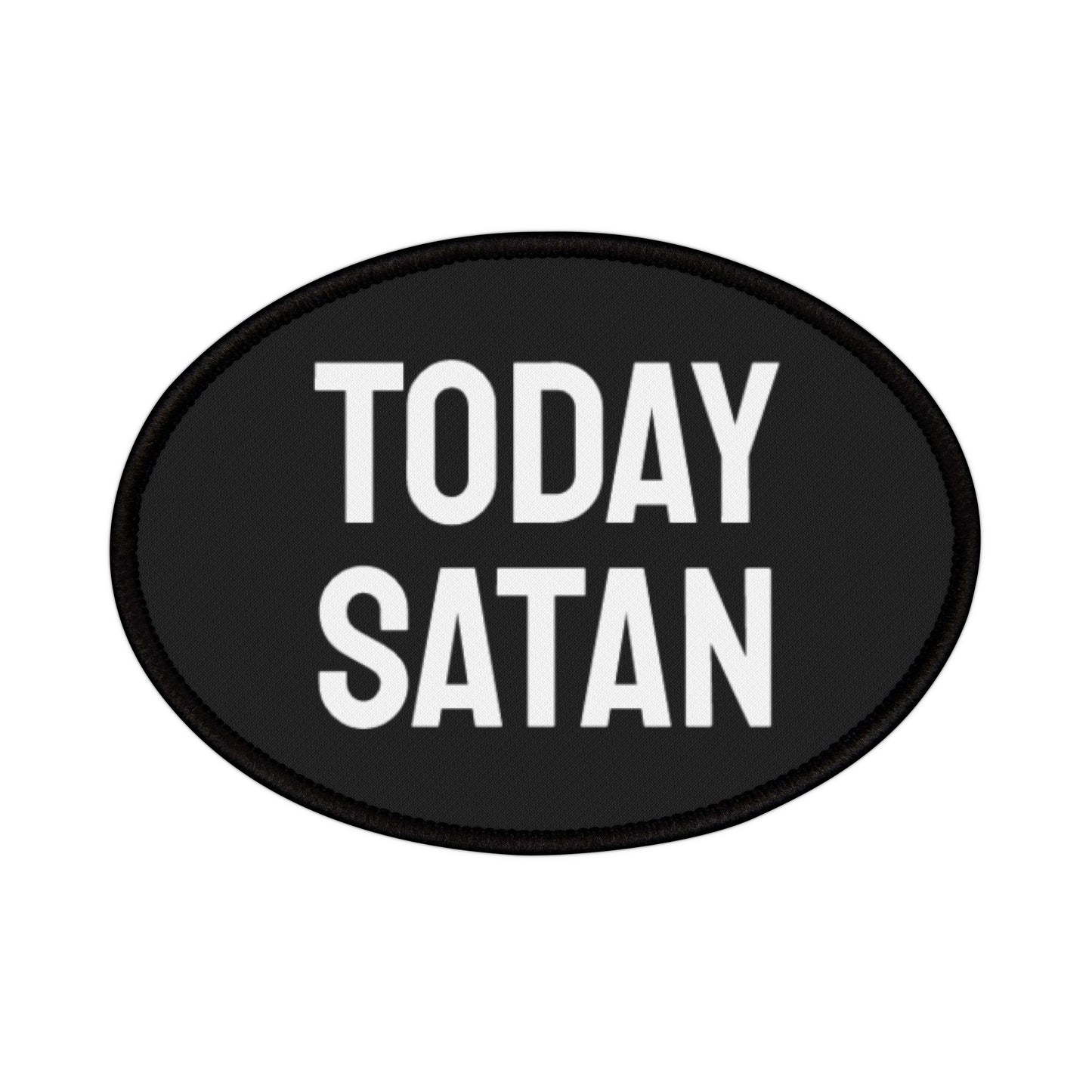 Today Satan - Iron-On Patch