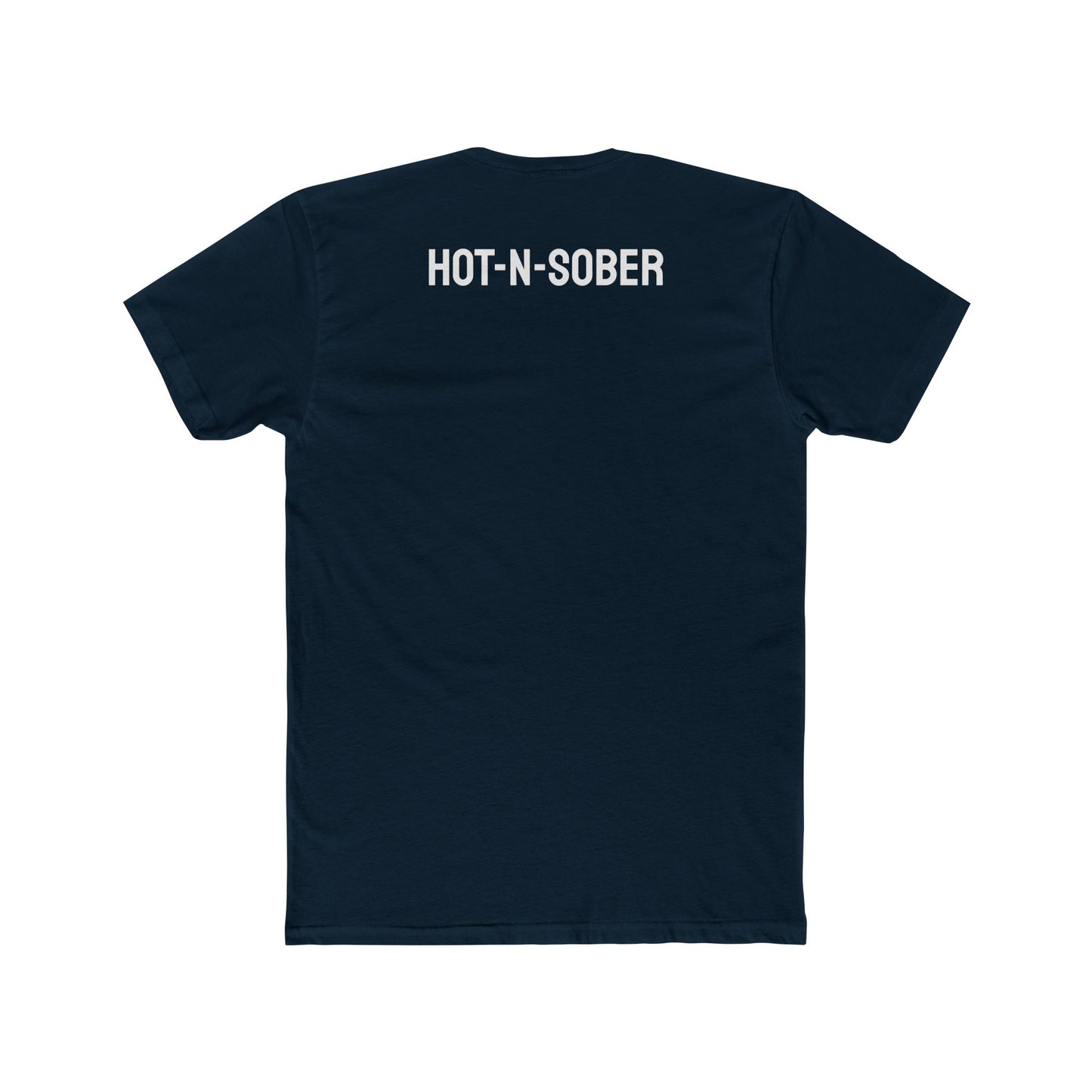 Hot-N-Sober - Unisex Cotton Crew Tee