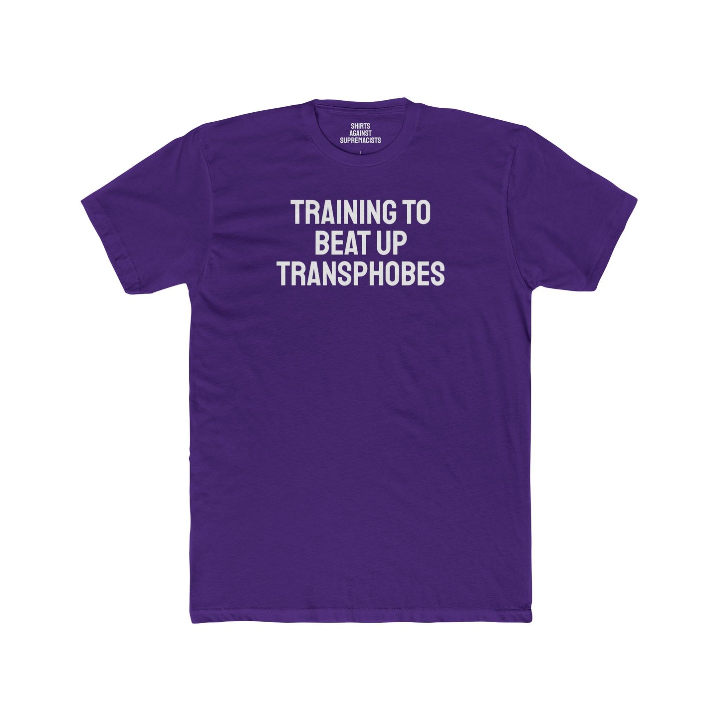Training To Beat Up Transphobes - Unisex Cotton Crew Tee