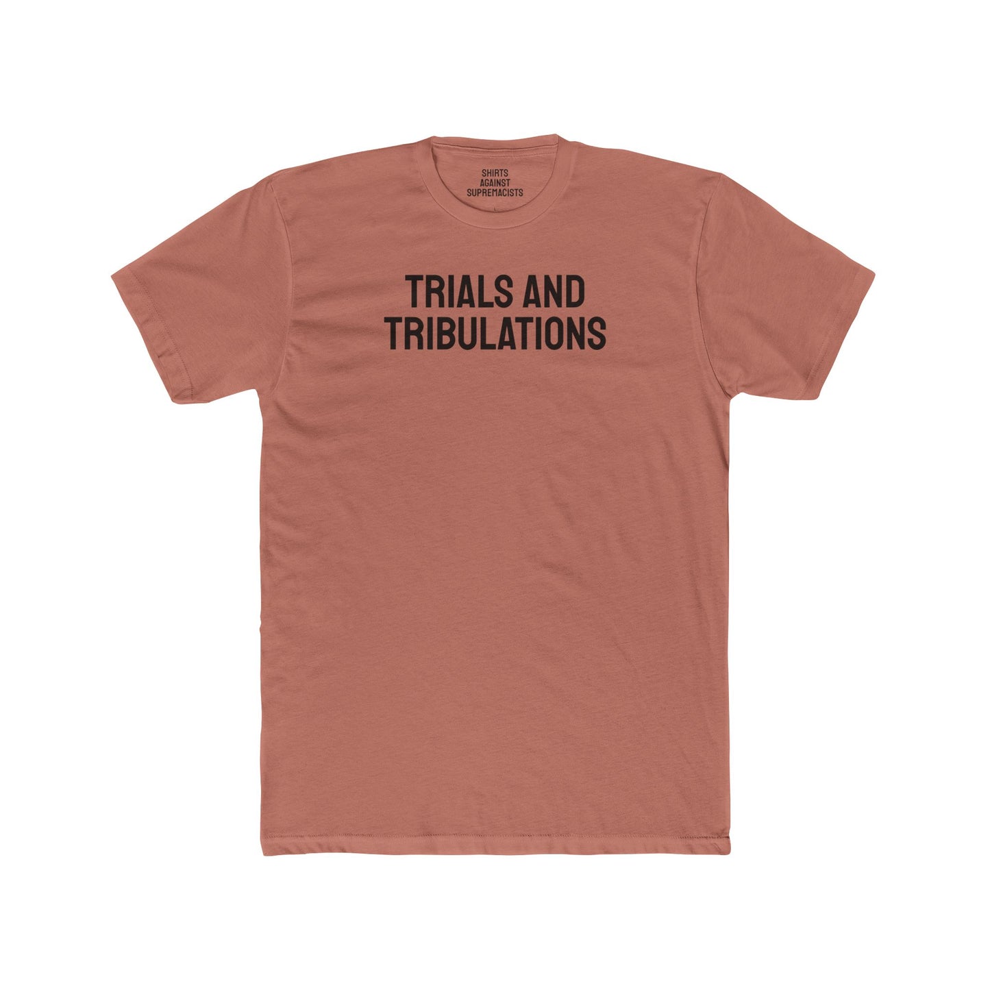 Trials And Tribulations - Unisex Cotton Crew Tee