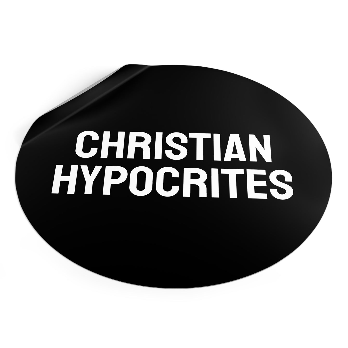 Christian Hypocrites - Round Vinyl Stickers