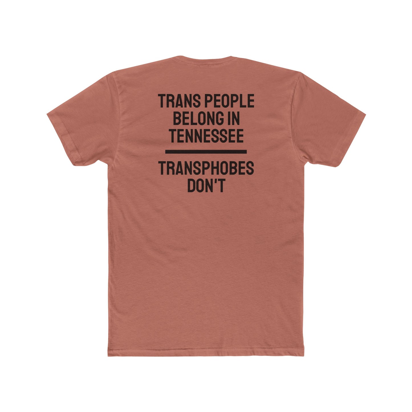 Trans People Belong In Tennessee Transphobes Don't - Unisex Cotton Crew Tee