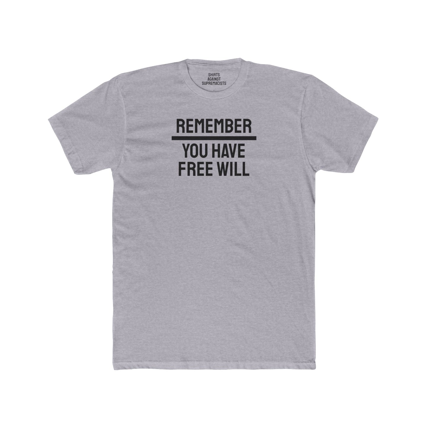 Remember You Have Free Will - Unisex Cotton Crew Tee