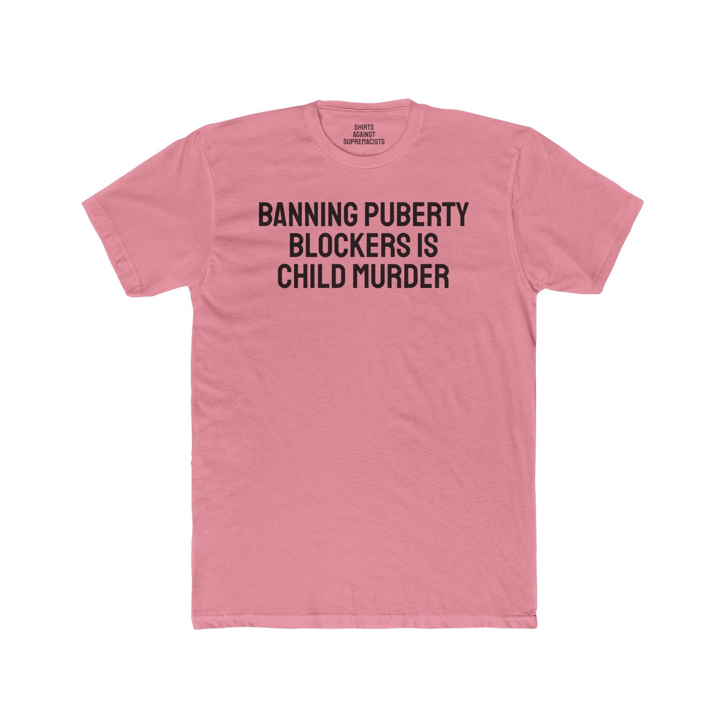 Banning Puberty Blockers Is Child Murder - Unisex Cotton Crew Tee