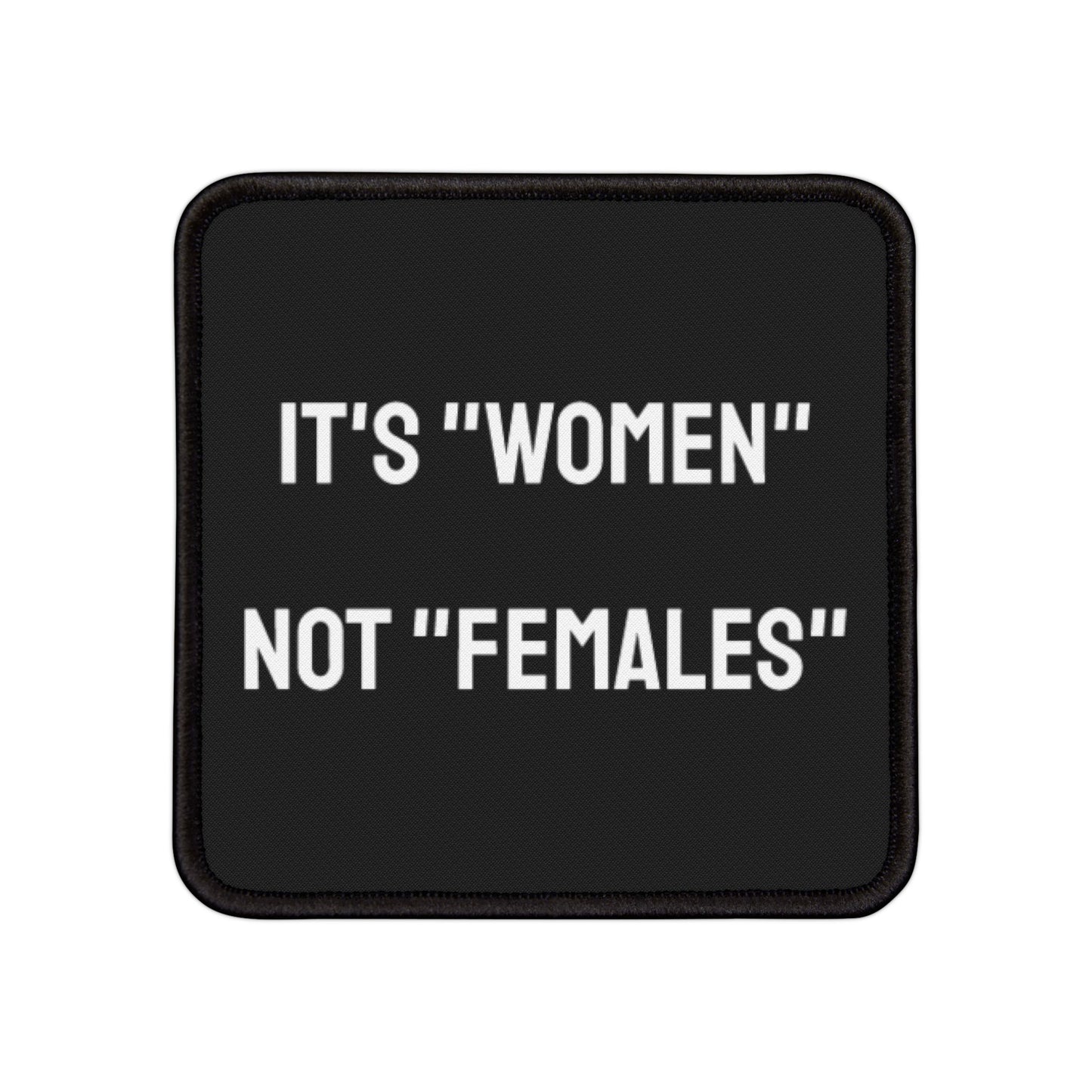 Its "Women" Not "Females" Iron-On Patch