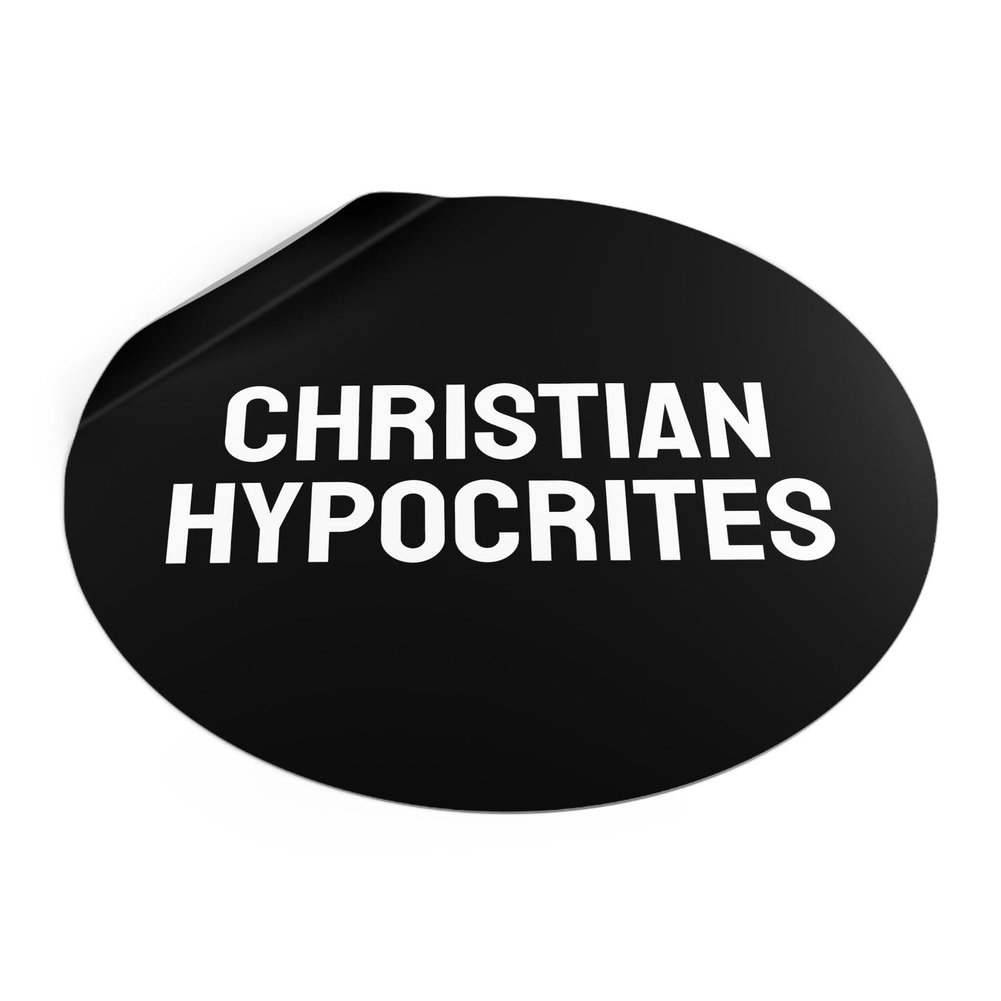 Christian Hypocrites - Round Vinyl Stickers