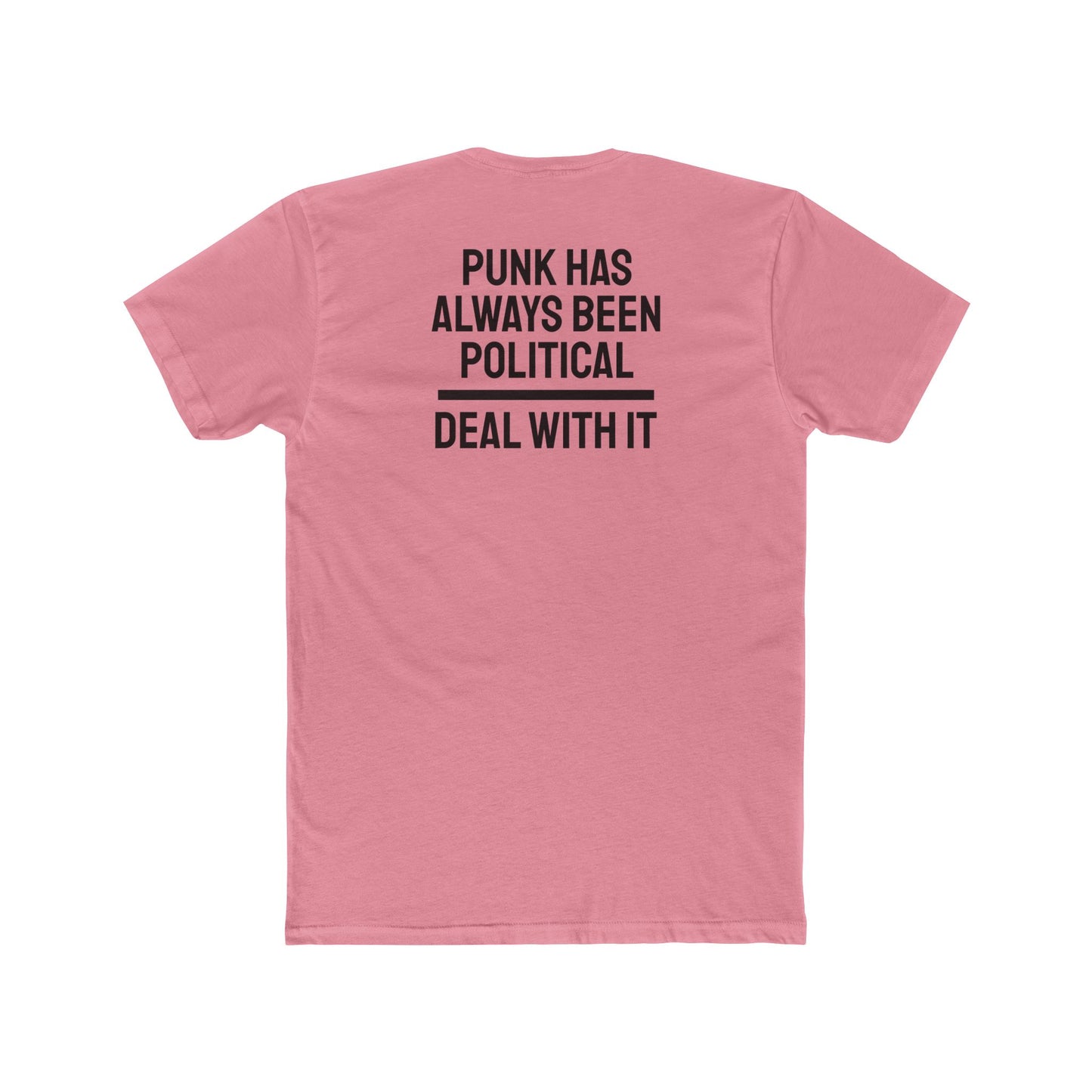 Punk Has Always Been Political Deal With It - Unisex Cotton Crew Tee