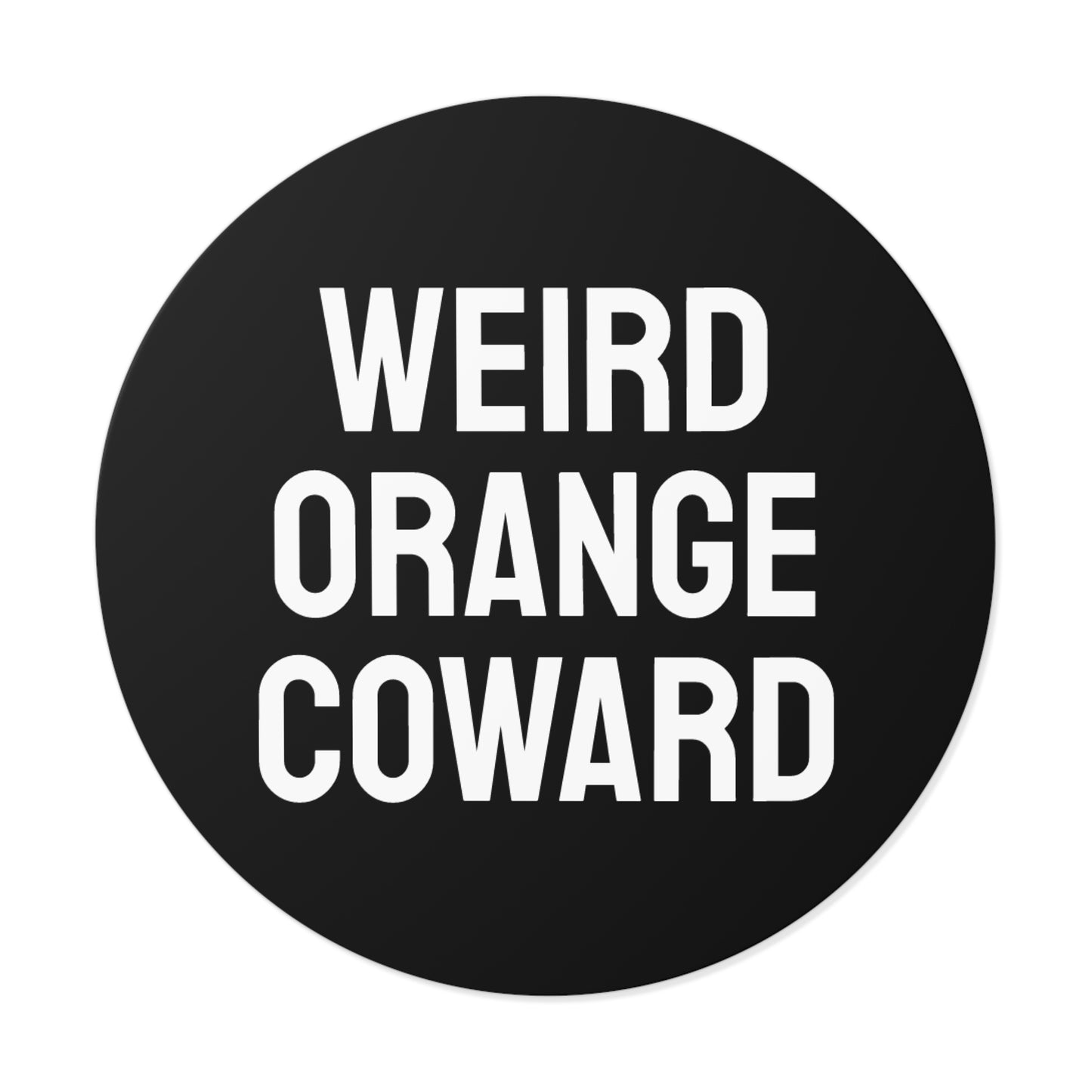 Weird Orange Coward - Round Vinyl Stickers