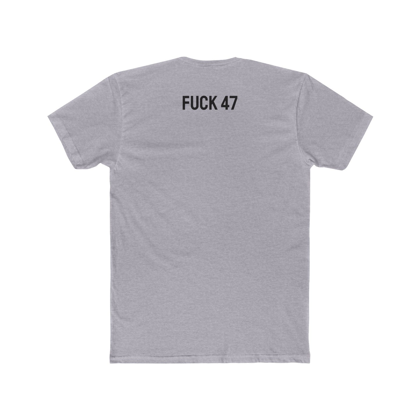 Fuck 47 - Unisex Cotton Crew Tee