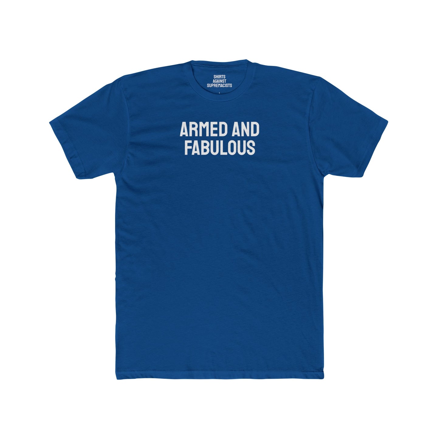 Armed And Fabulous - Unisex Cotton Crew Tee